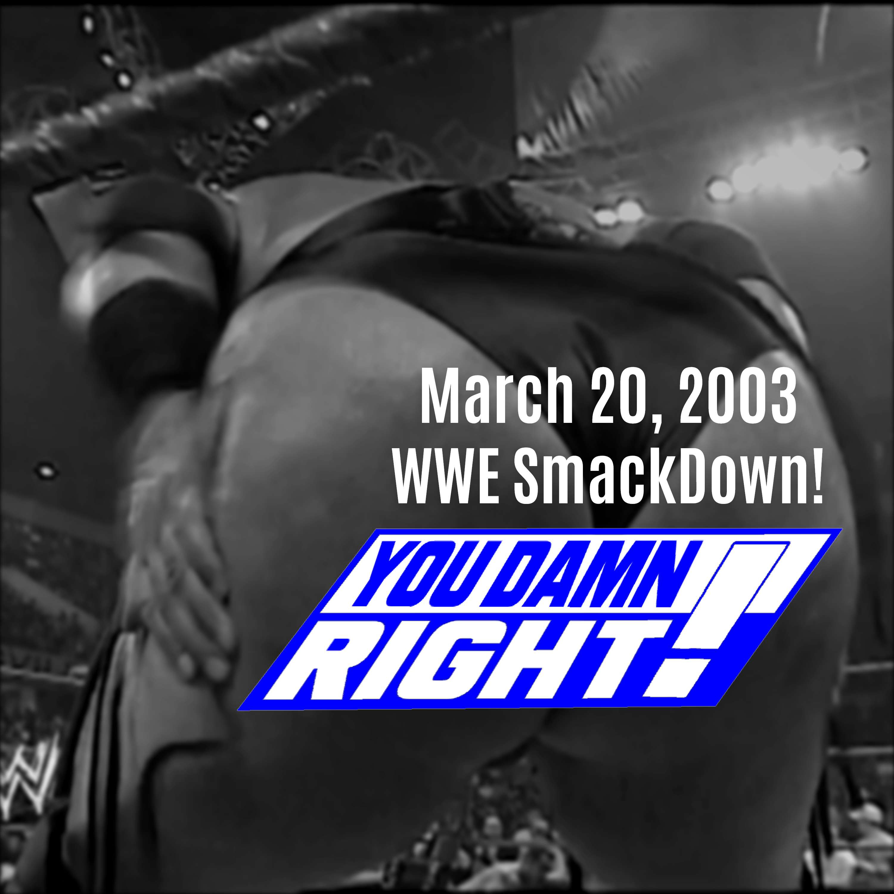 Season 3 Episode 15: March 20, 2003 WWE SmackDown!