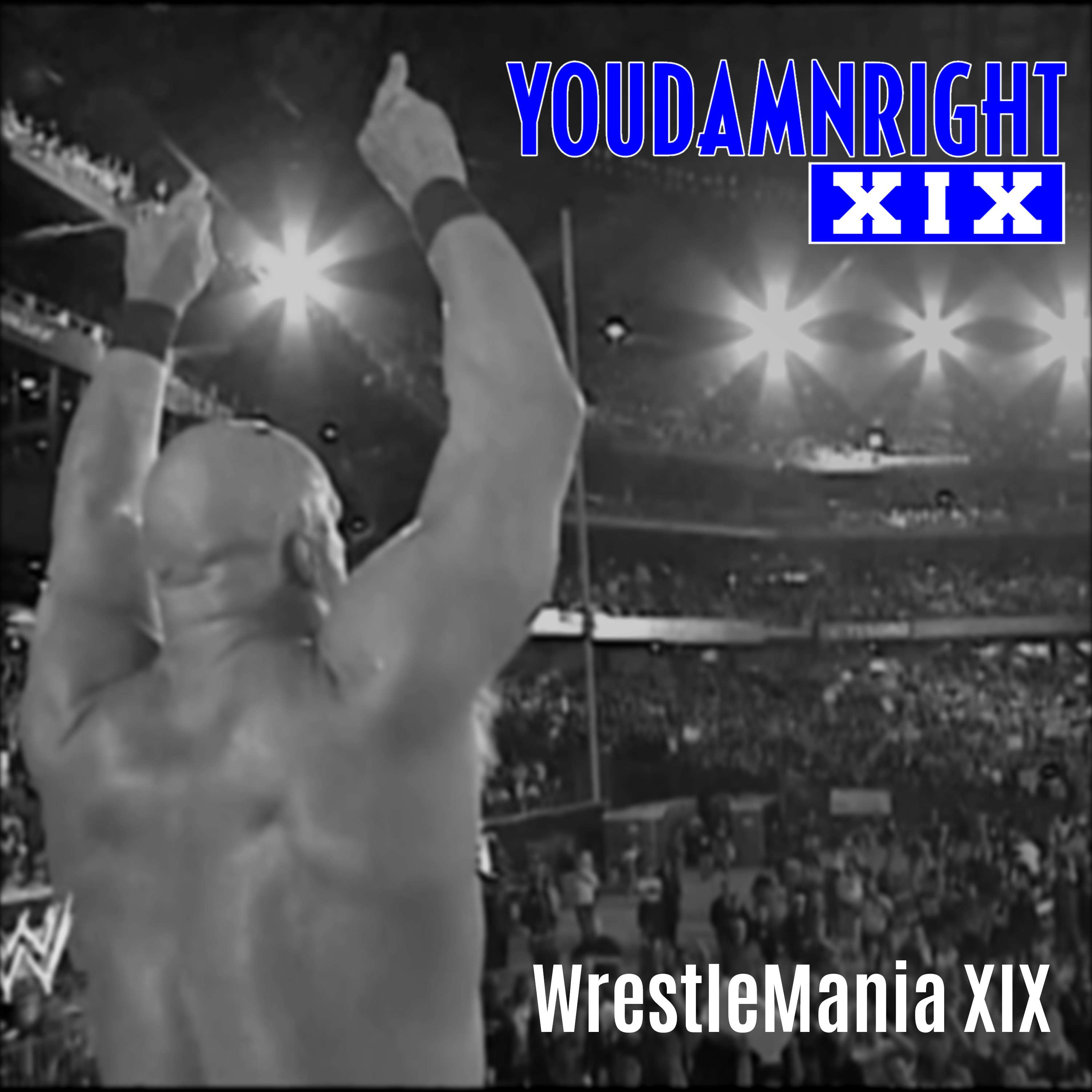 Season 3 Episode 16: WrestleMania XIX