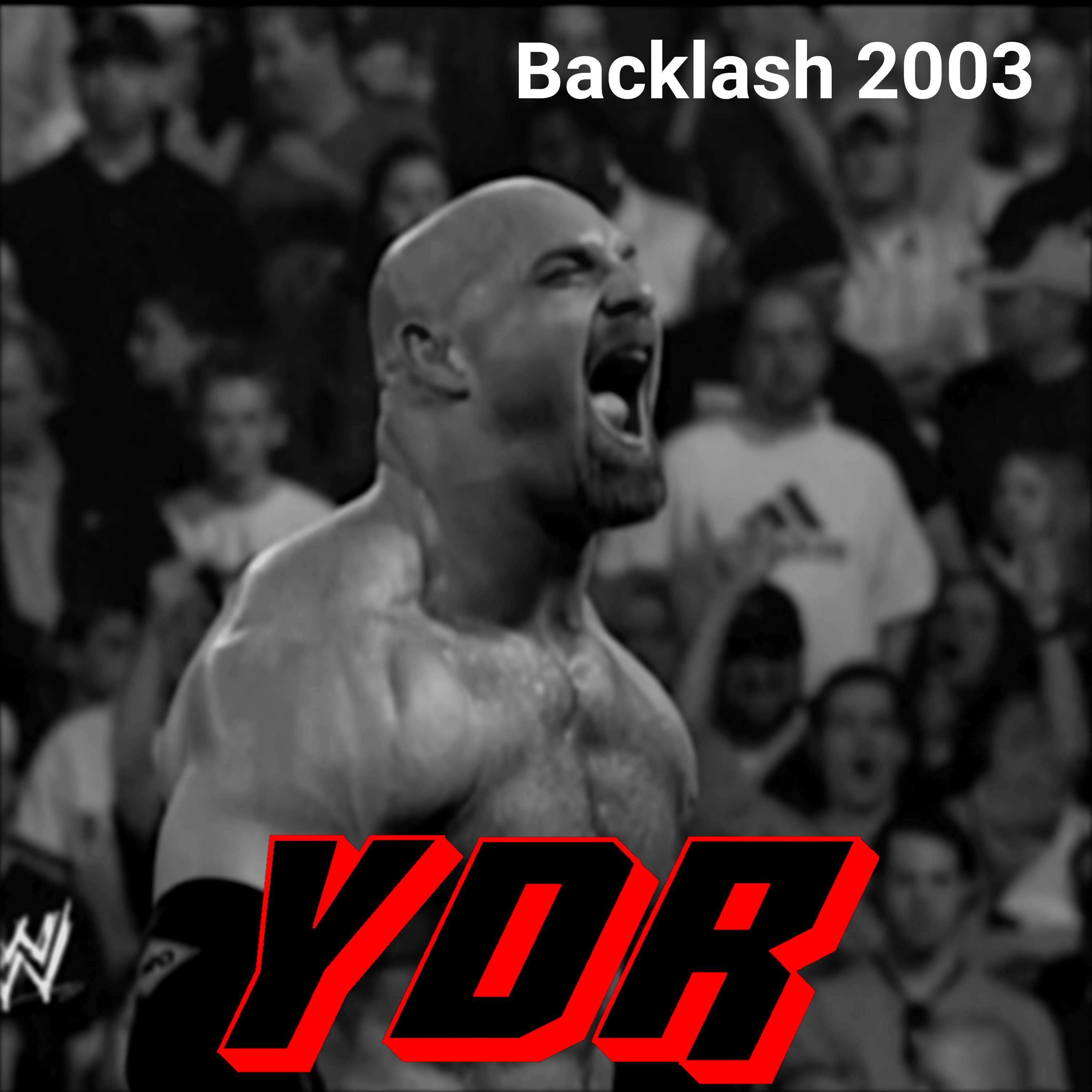 Season 3 Episode 21: WWE Backlash 2003