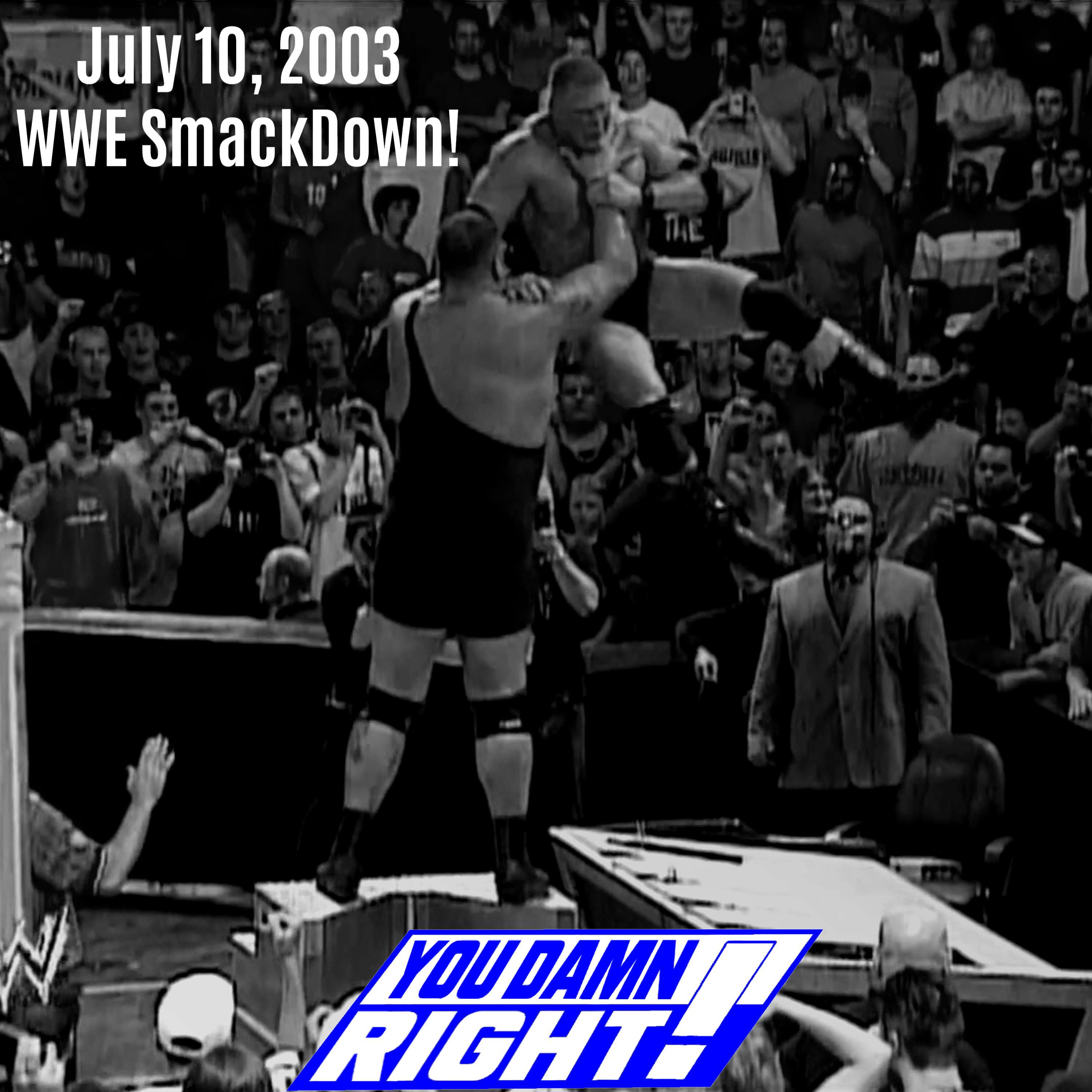 Season 3 Episode 32: July 10, 2003 WWE SmackDown!