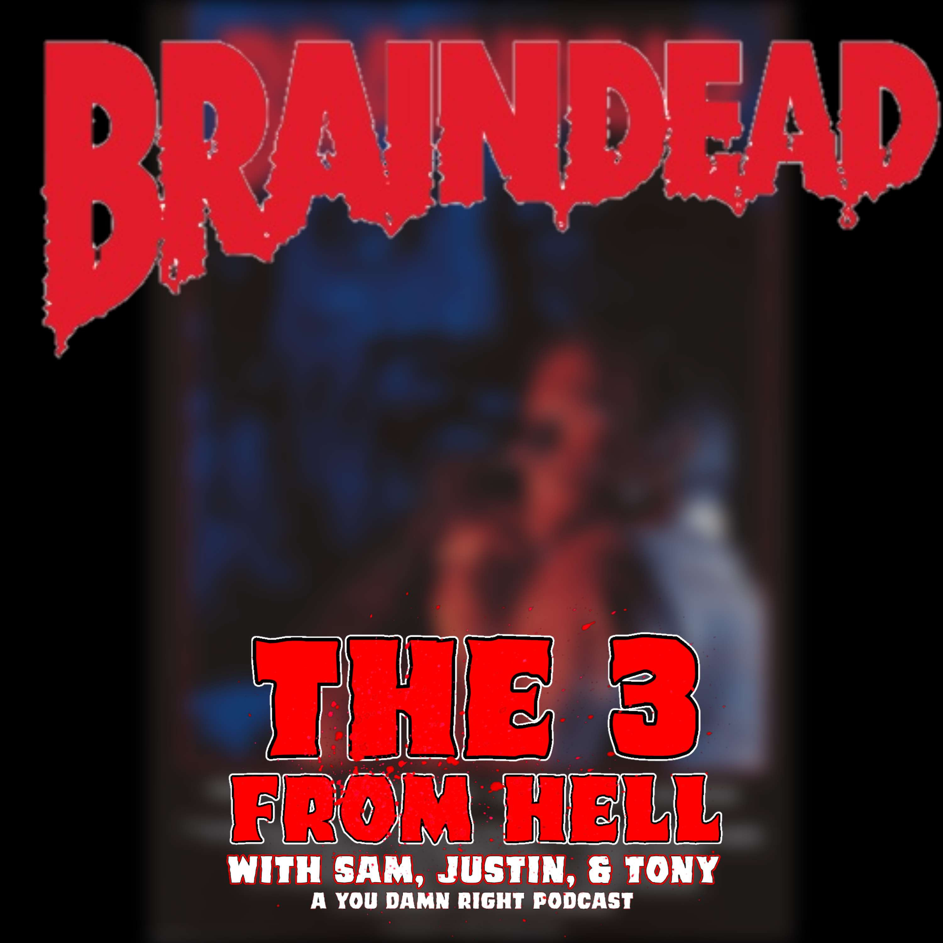 The 3 From Hell: Braindead (Dead Alive) Review!