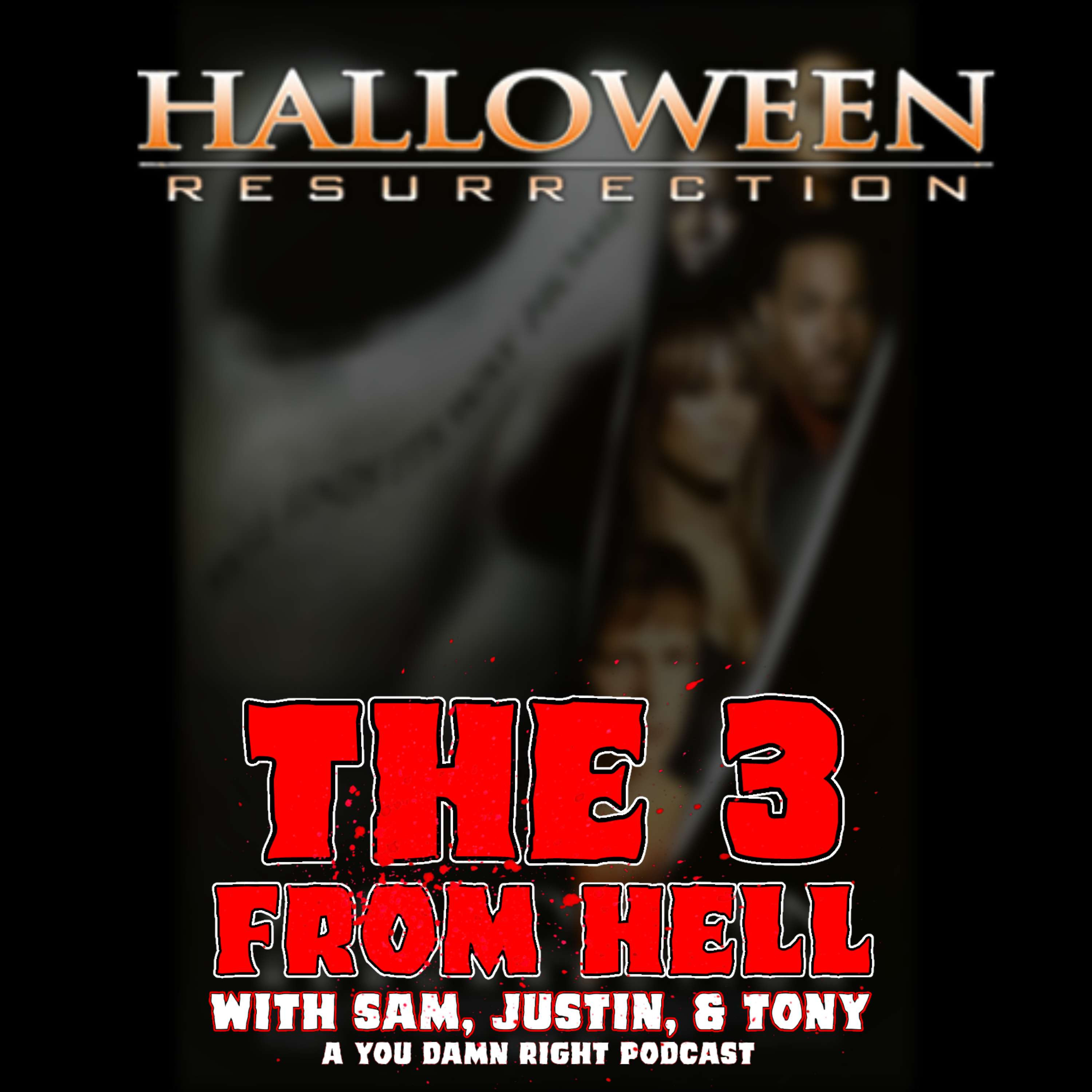 The 3 From Hell: Halloween Resurrection Review!