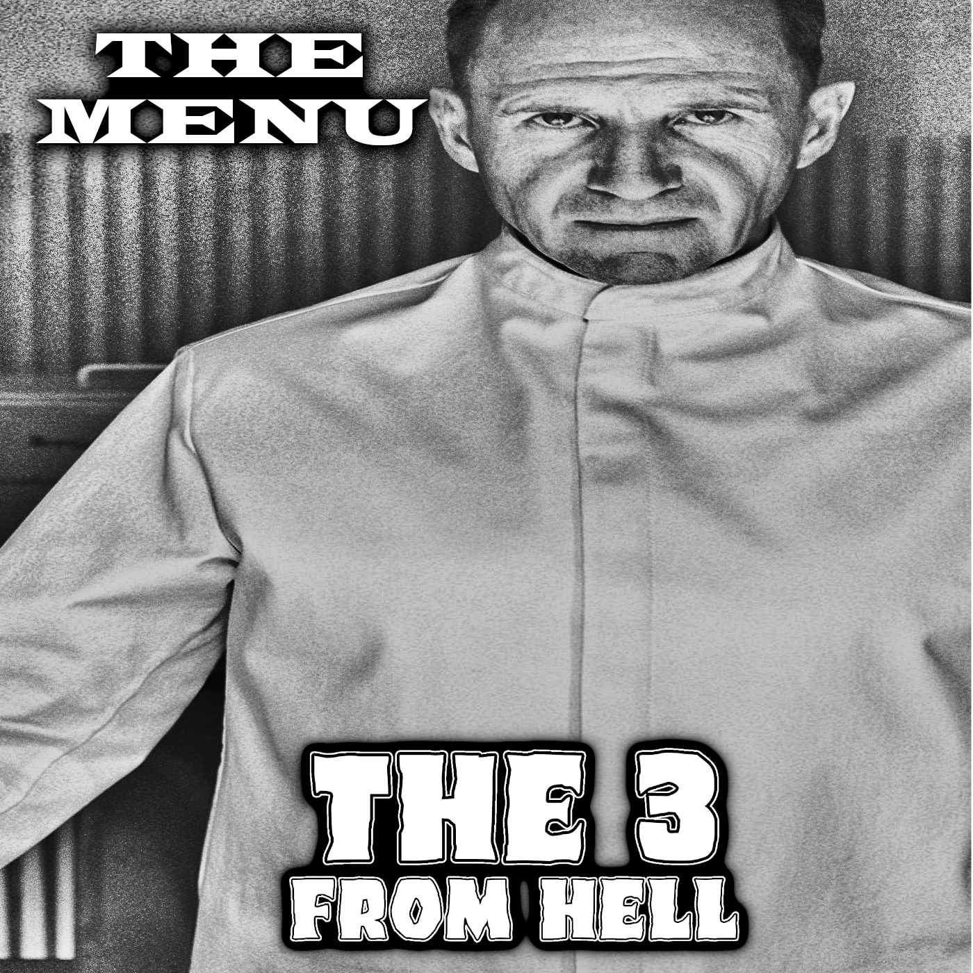 The 3 From Hell: The Menu