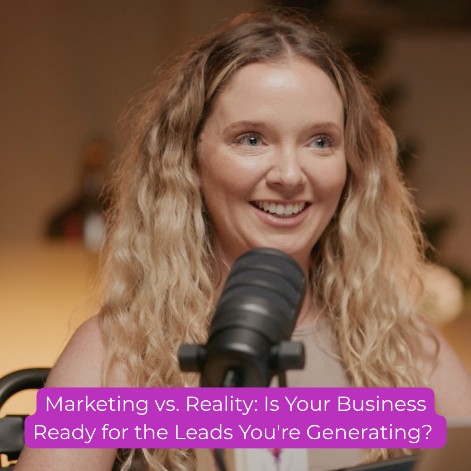 Episode 52 - Marketing vs. Reality: Is Your Business Ready for the Leads You're Generating? episode artwork