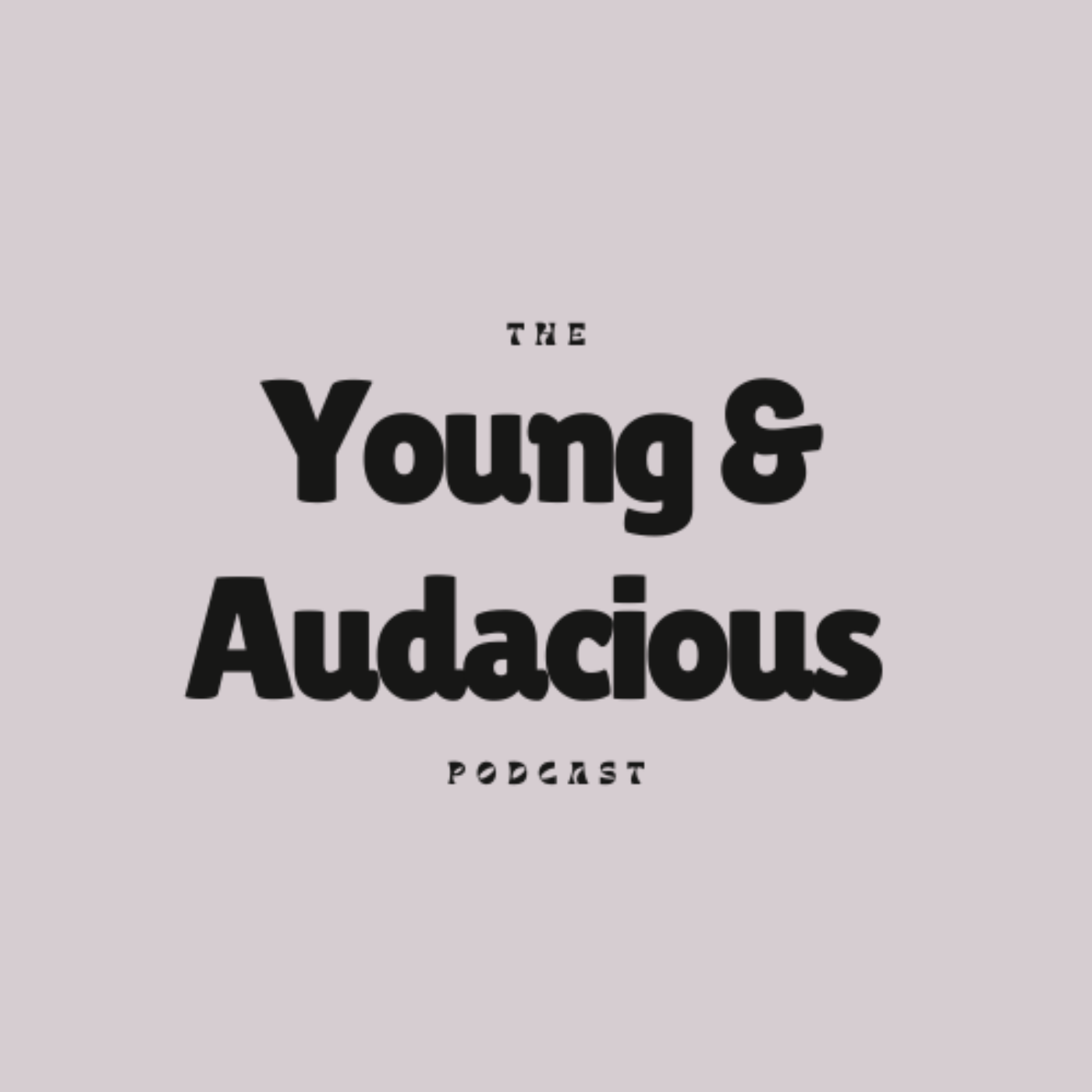 Young and Audacious Podcast