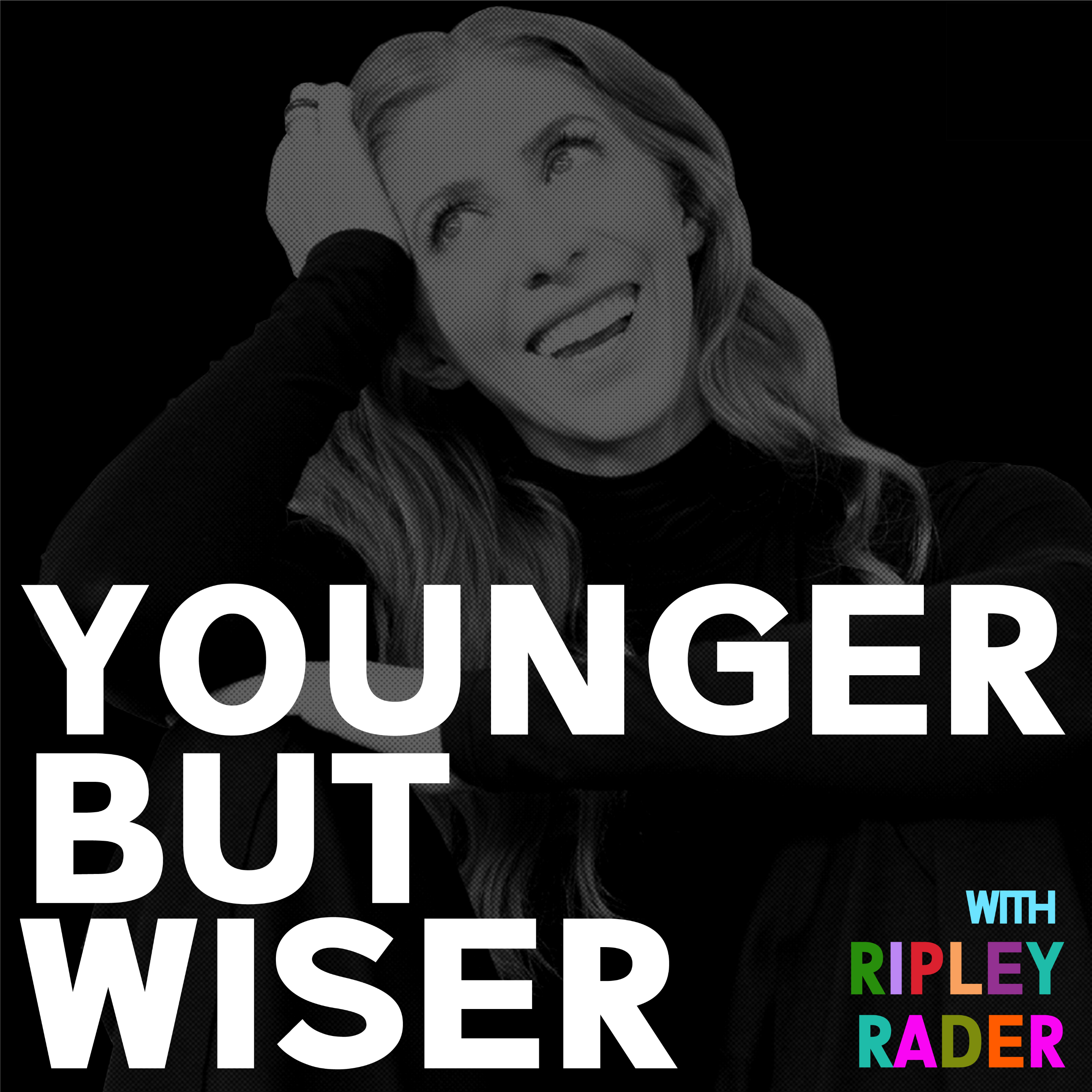 Younger but Wiser