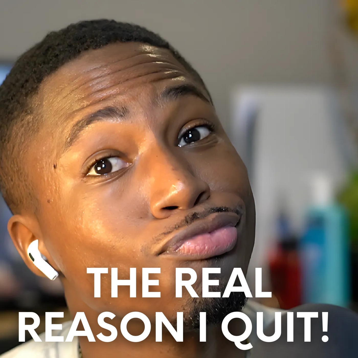 The Real Reason I Quit