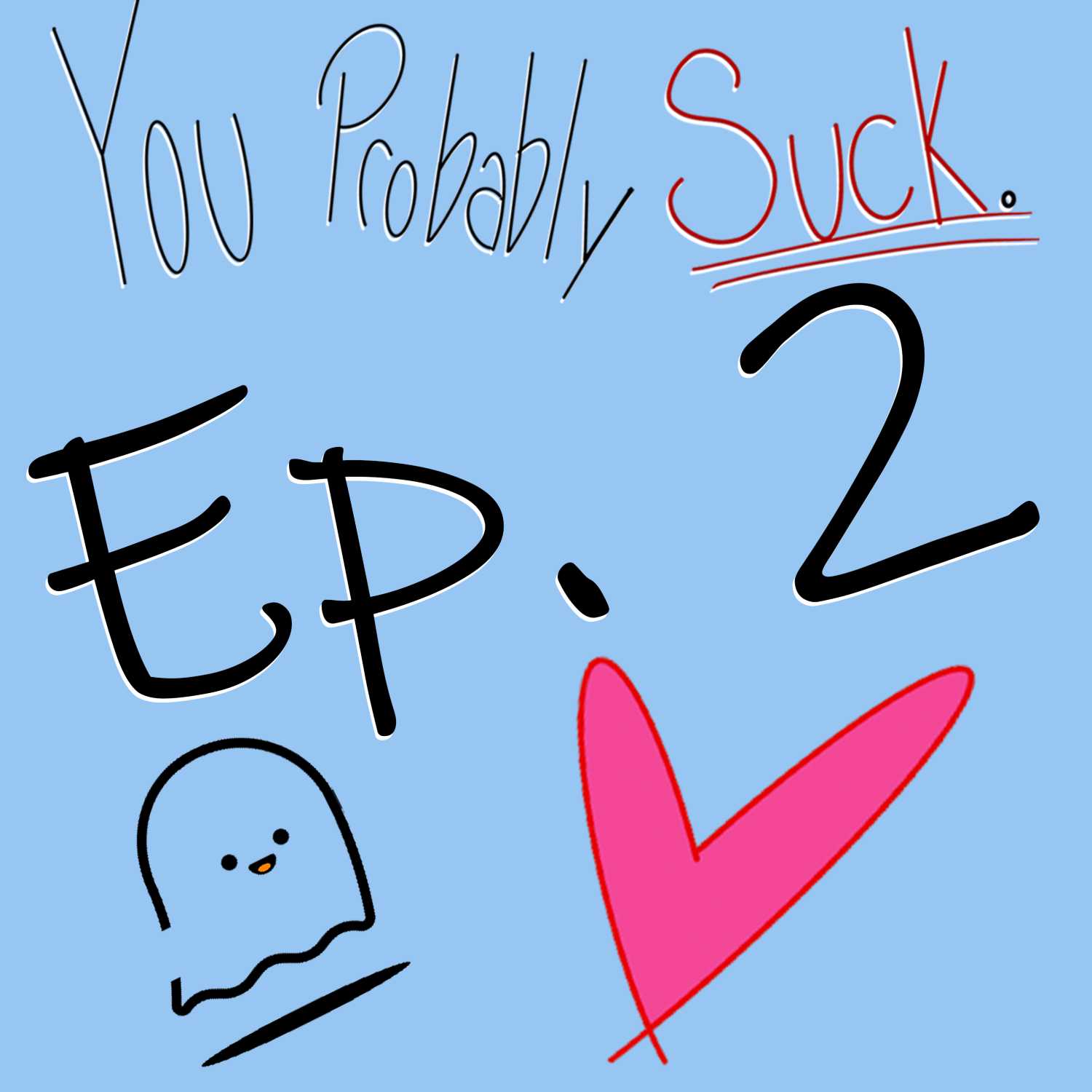 You Probably Suck