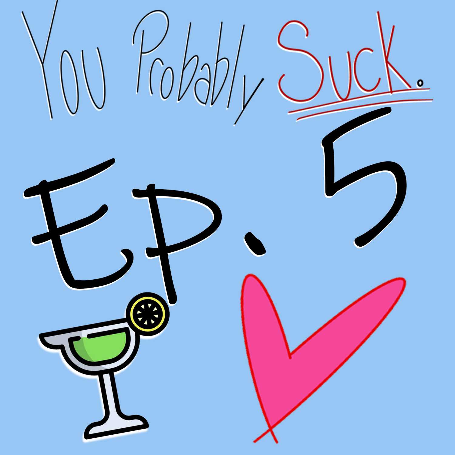 You Probably Suck