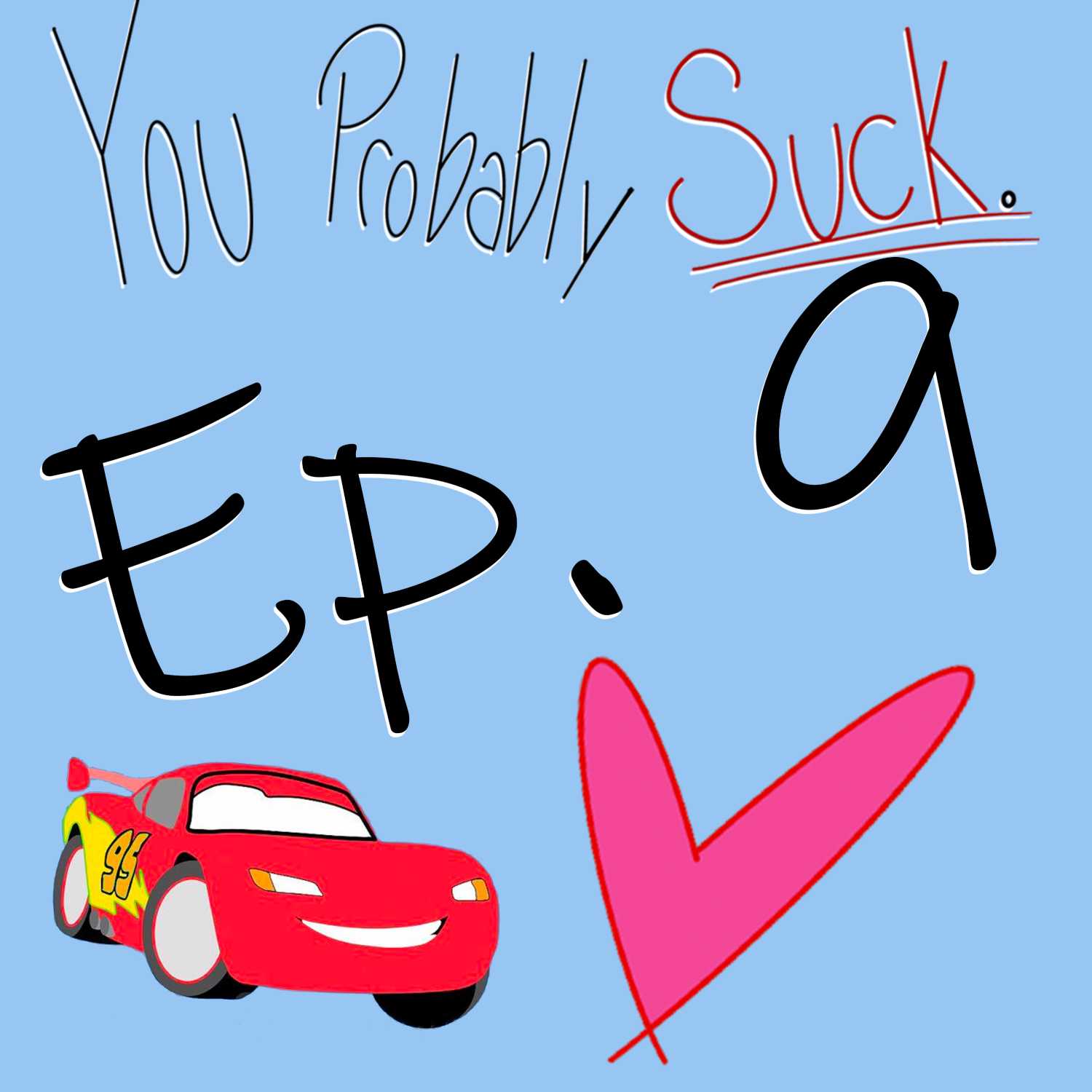 You Probably Suck