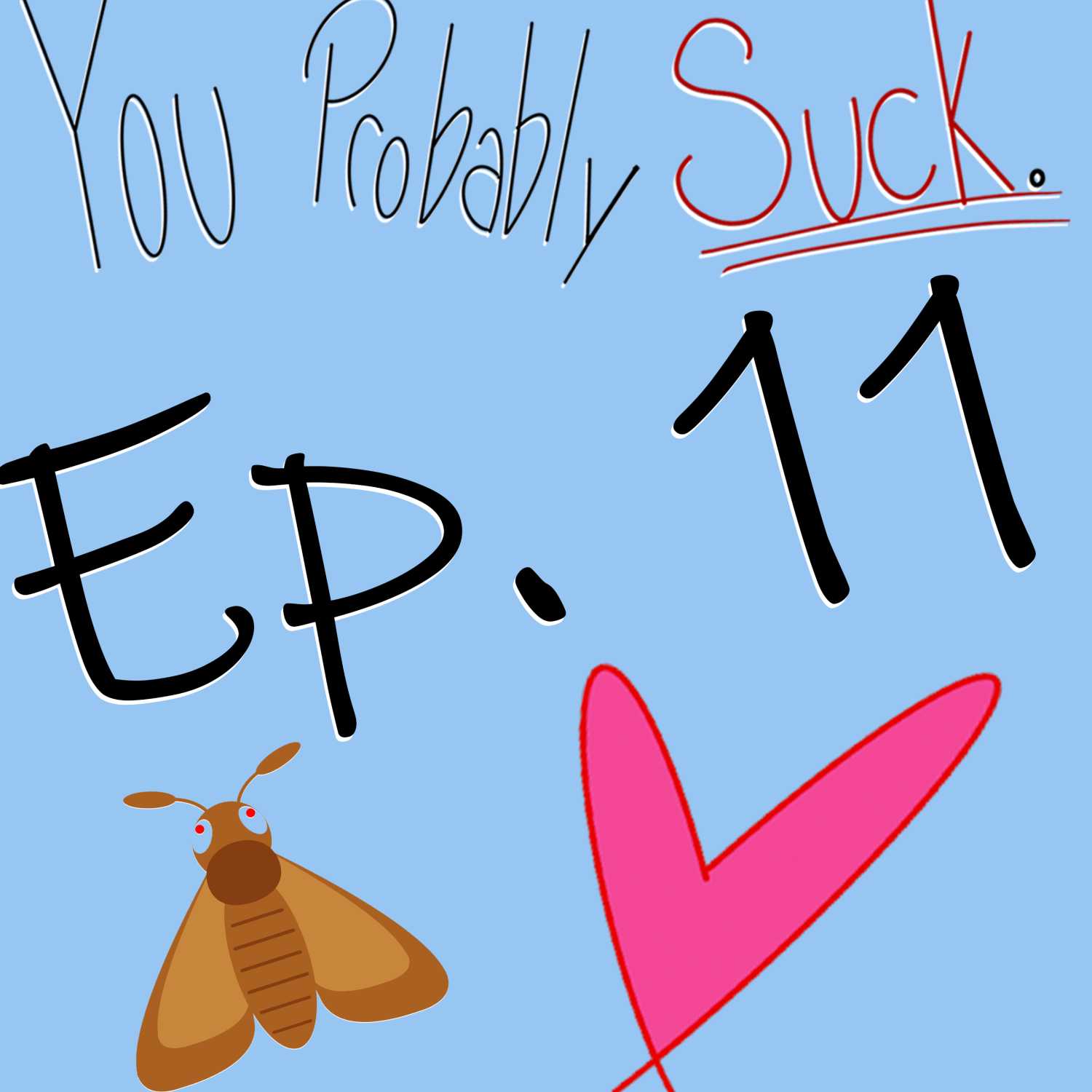 You Probably Suck