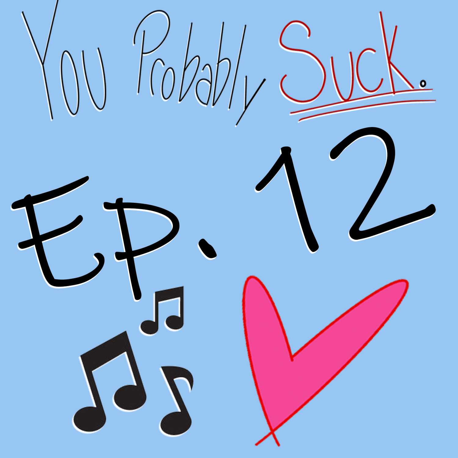 You Probably Suck