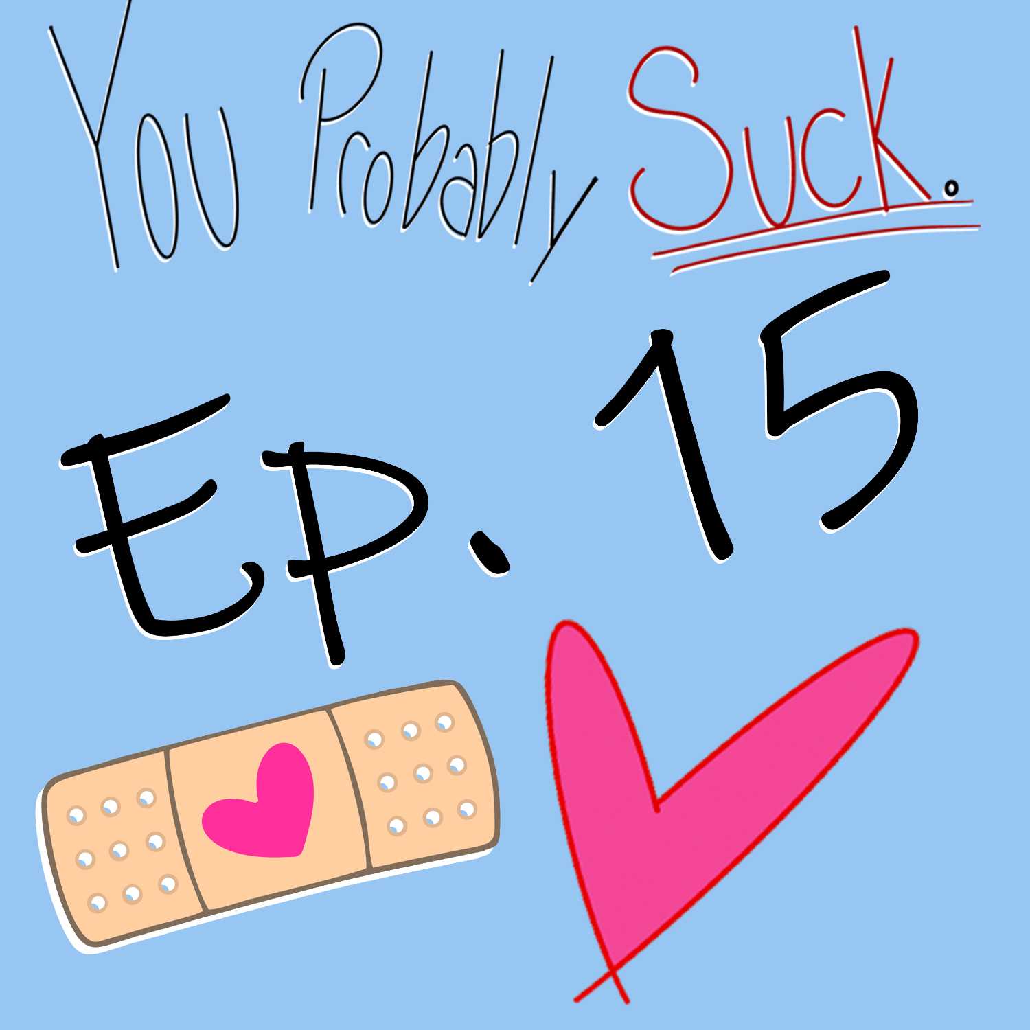 You Probably Suck