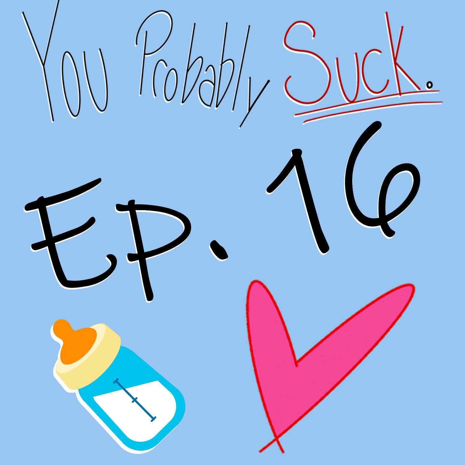 You Probably Suck