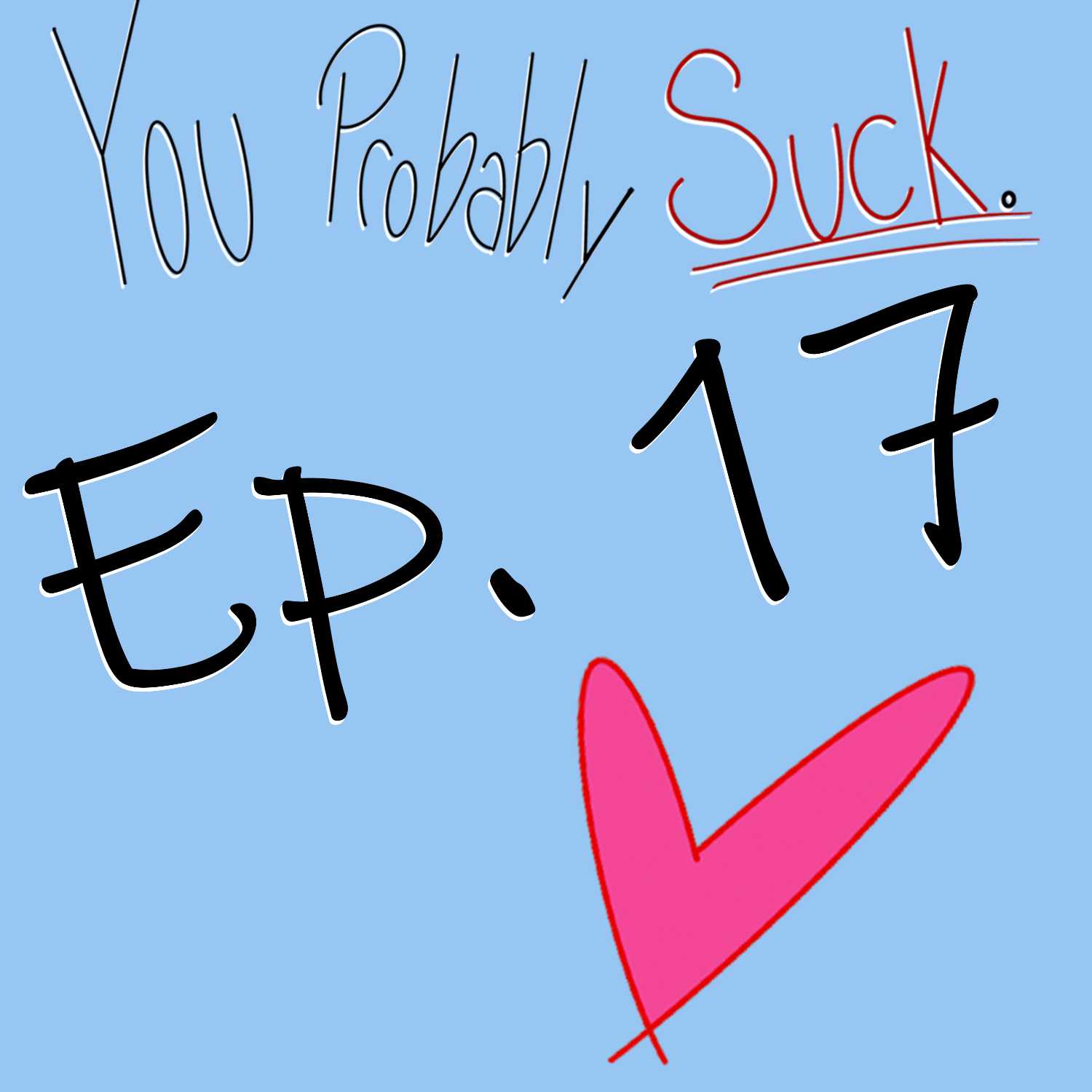 You Probably Suck