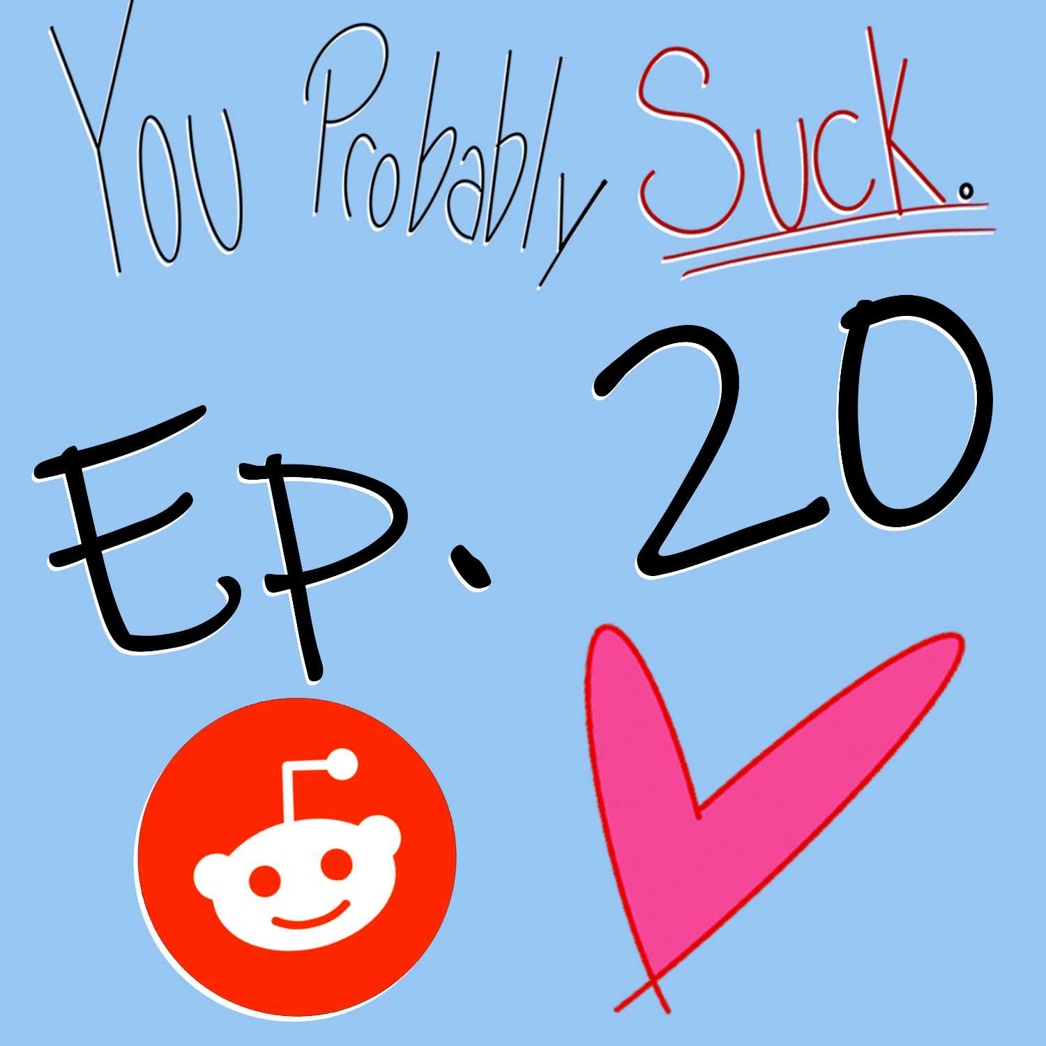 You Probably Suck