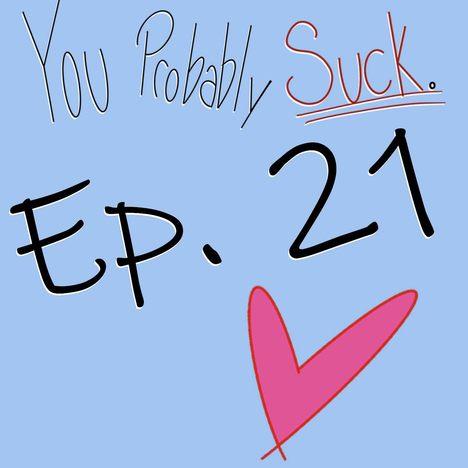 You Probably Suck
