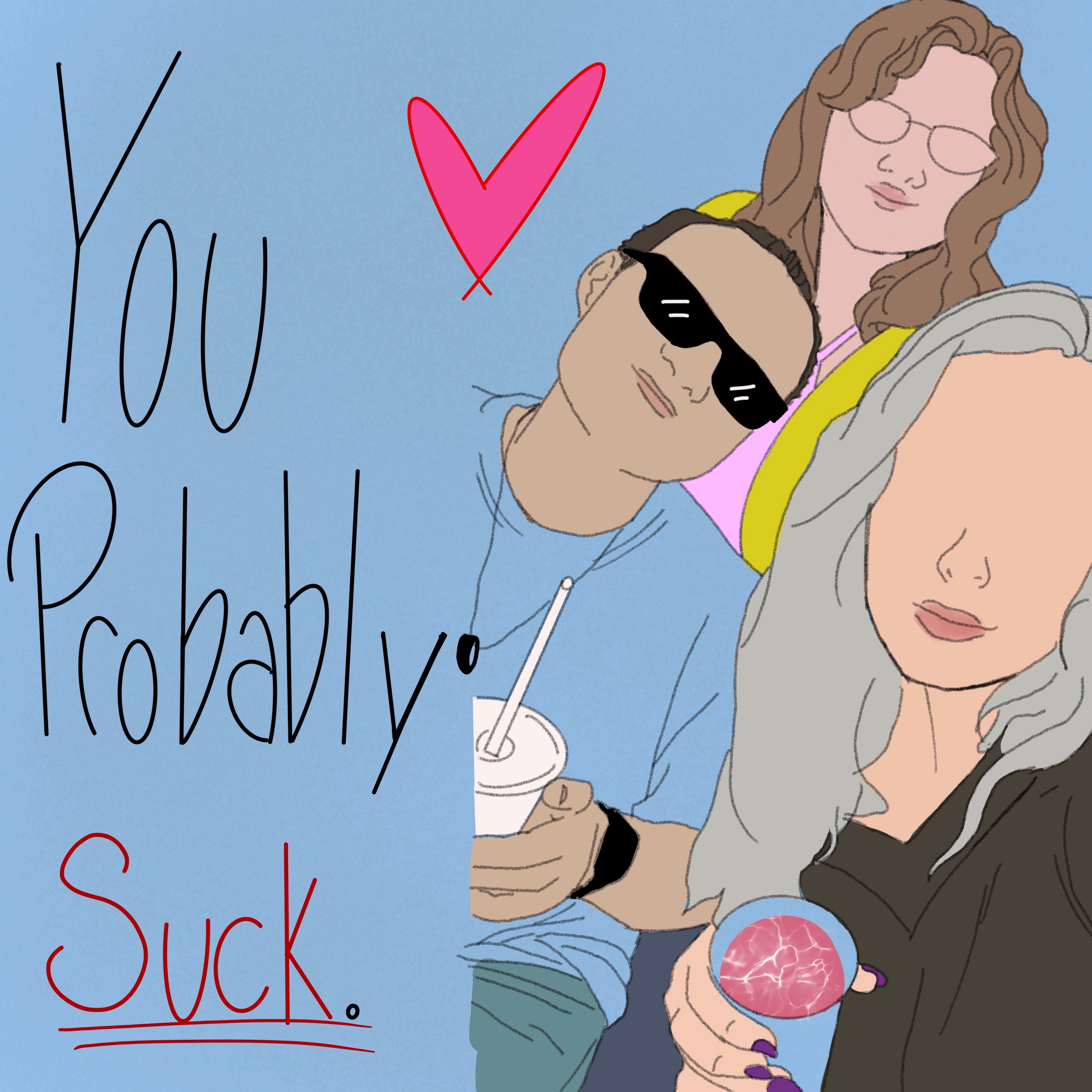 You Probably Suck