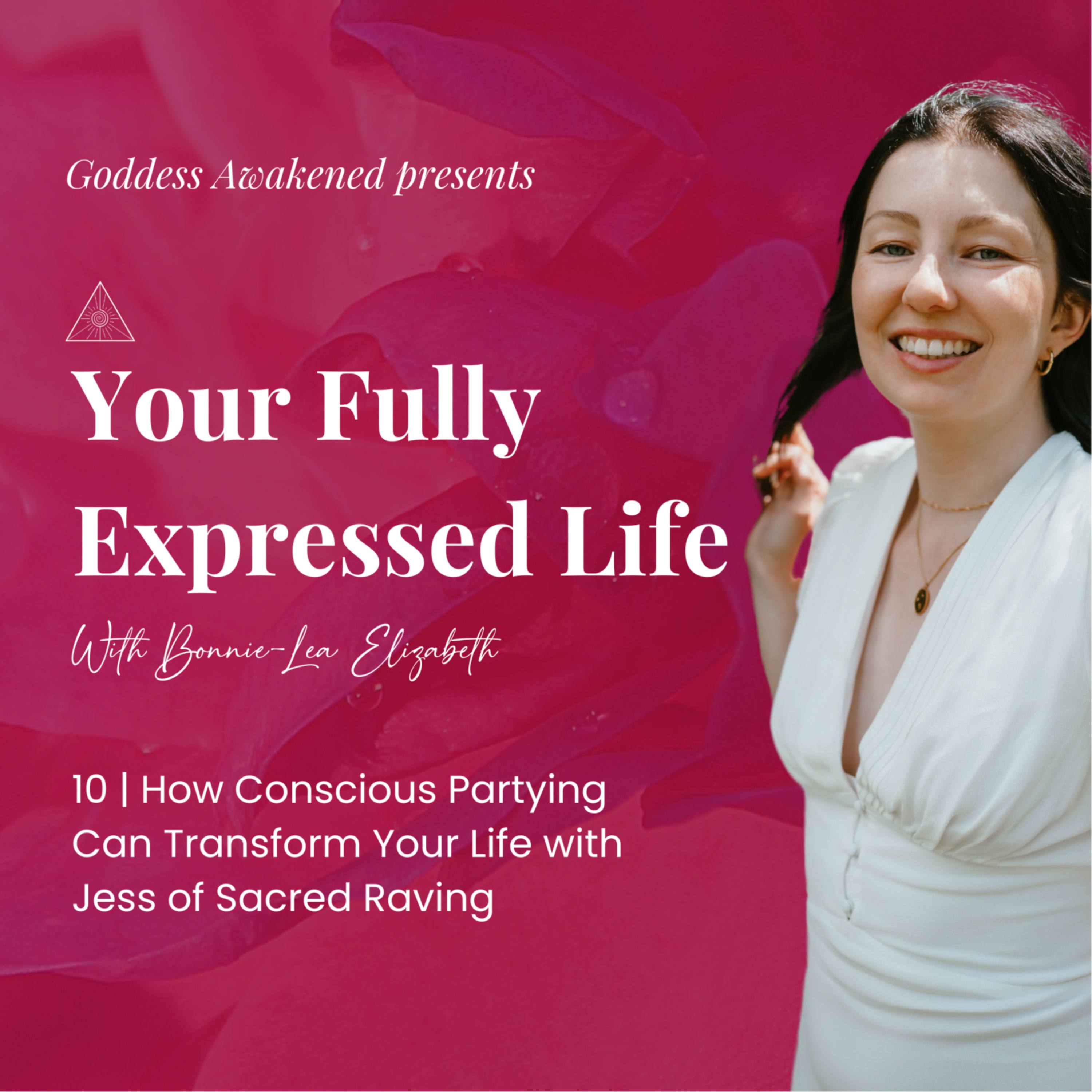 How Conscious Partying Can Transform Your Life with Jess of Sacred Raving episode artwork