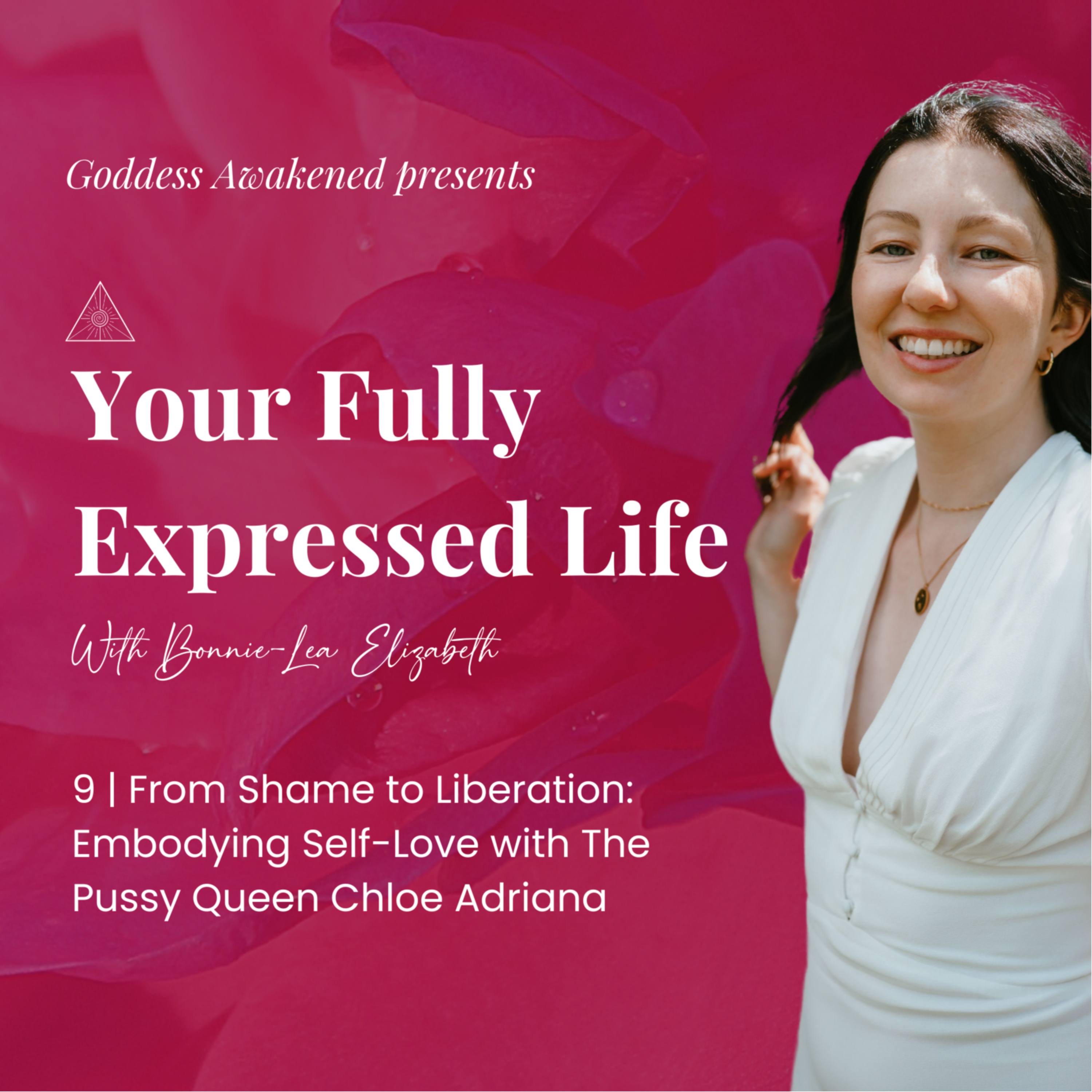 From Shame to Liberation: Embodying Self-Love with Chloe Adriana episode artwork