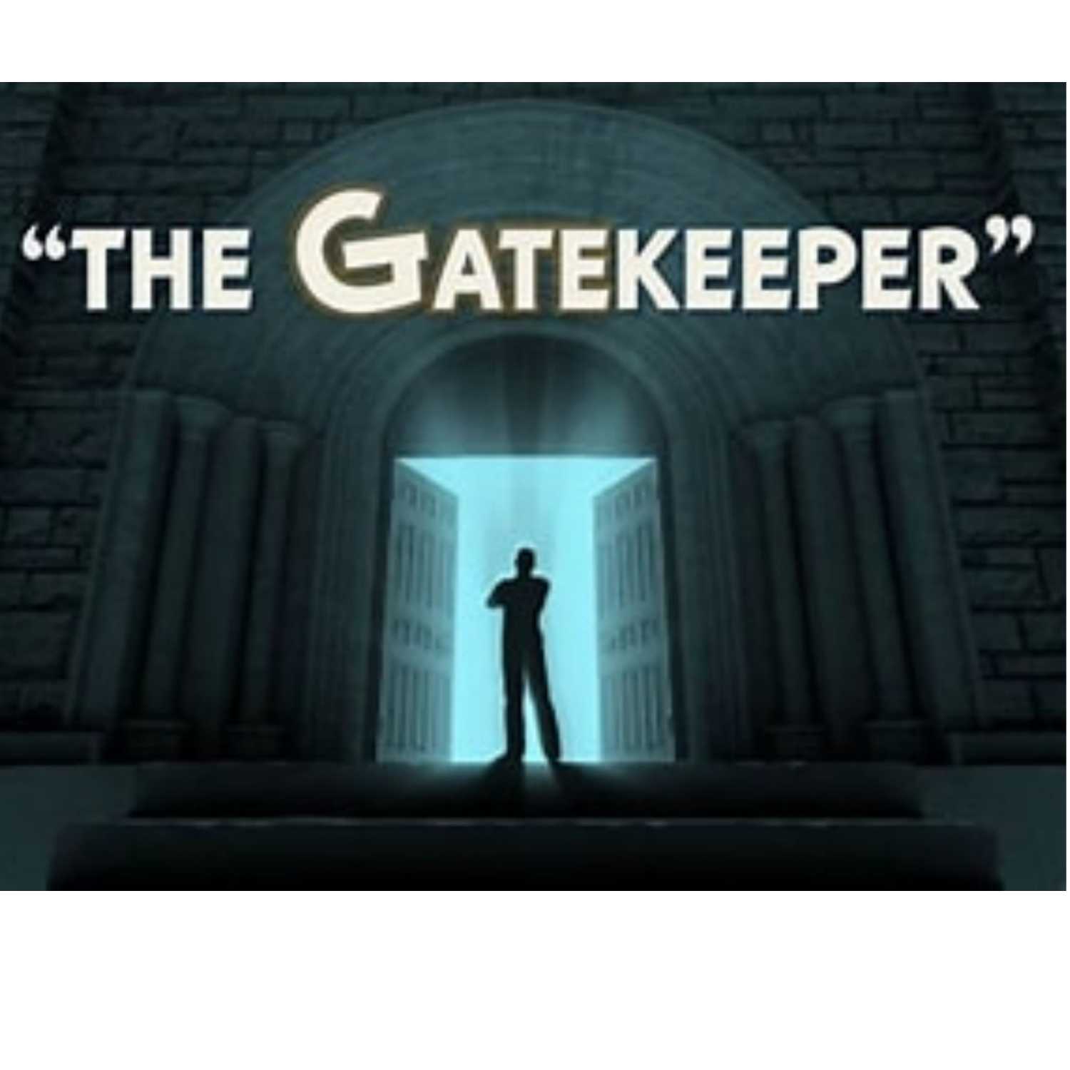 Are you my gatekeeper?