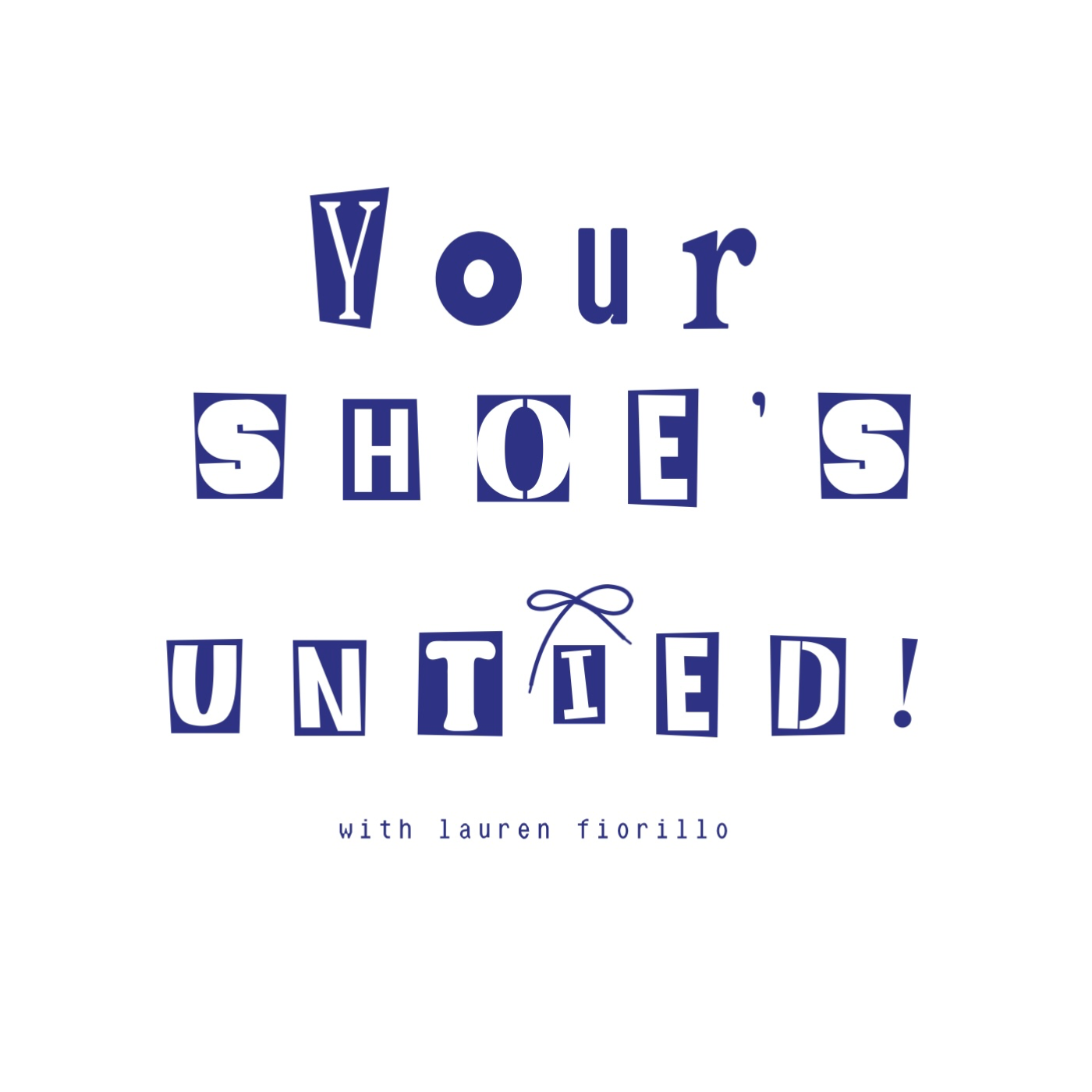 Your Shoe’s Untied