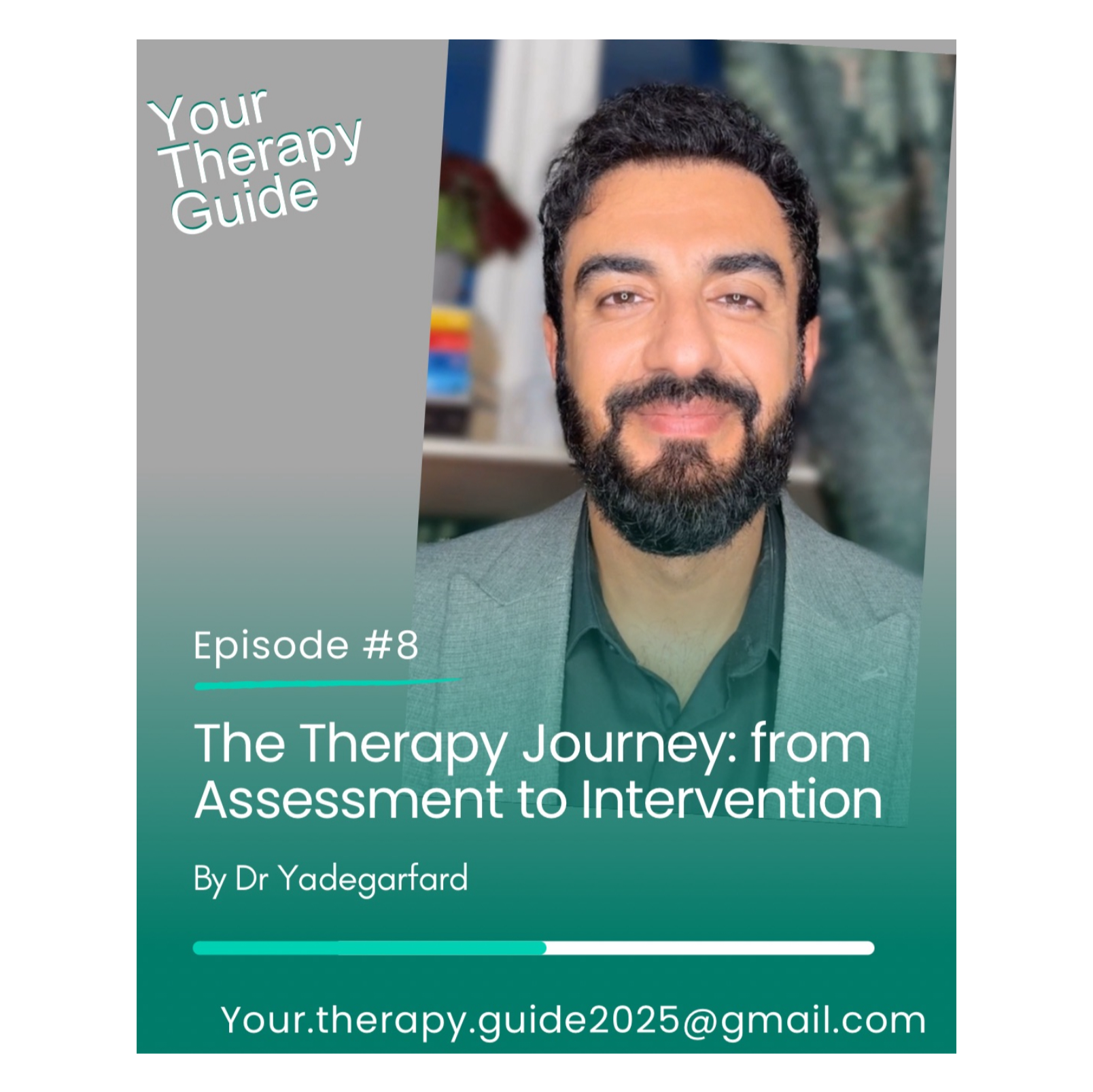 Episode 8: The Therapy Journey: From Assessment to Intervention | Your Therapy Guide with Dr. Yadegarfard