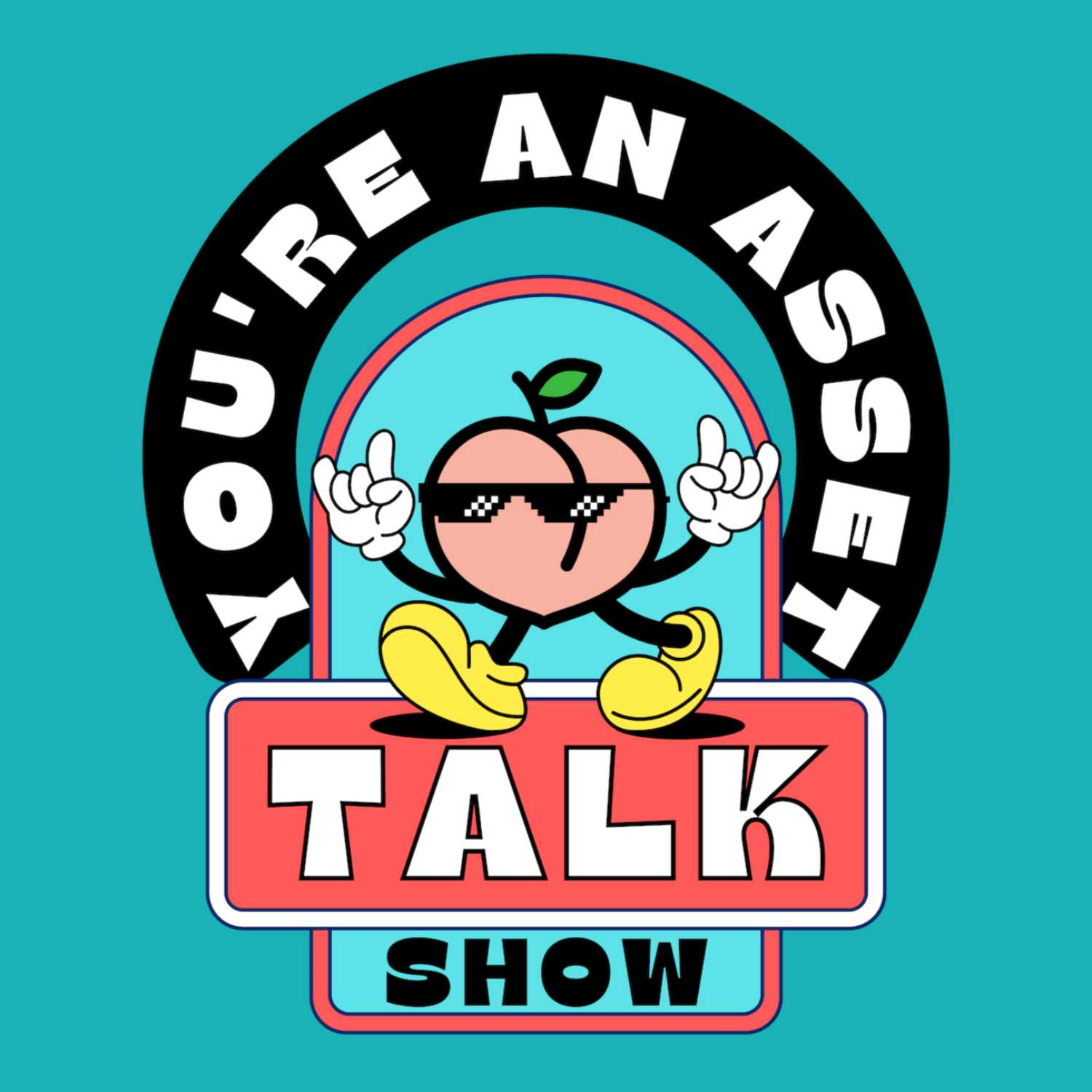 You\'re An Asset