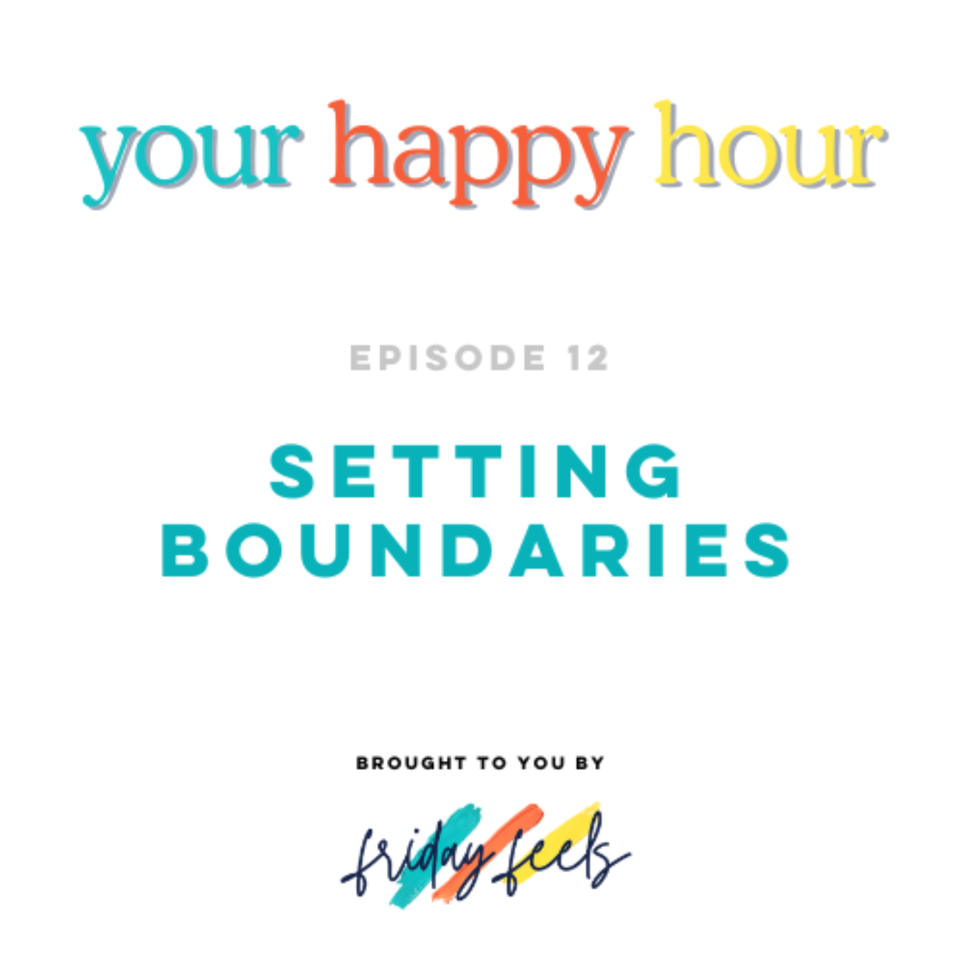 Episode 12: Setting boundaries