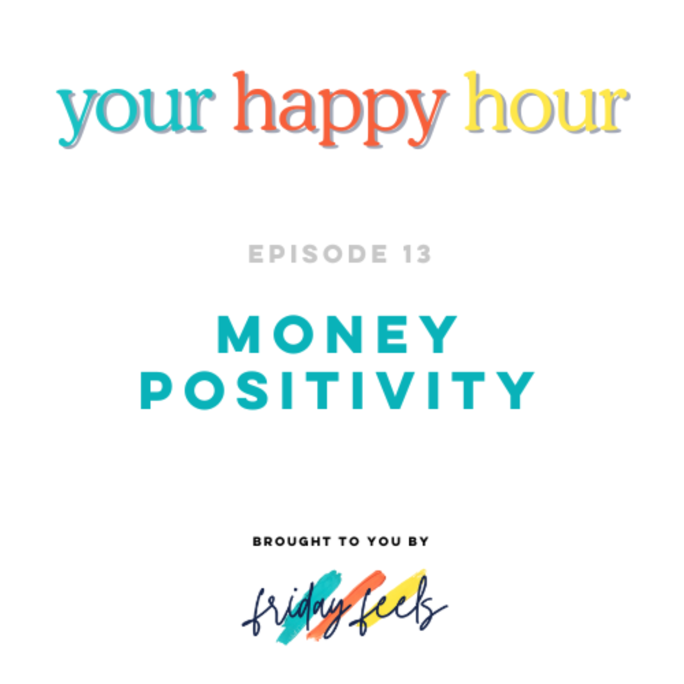 Episode 13: Money Positivity