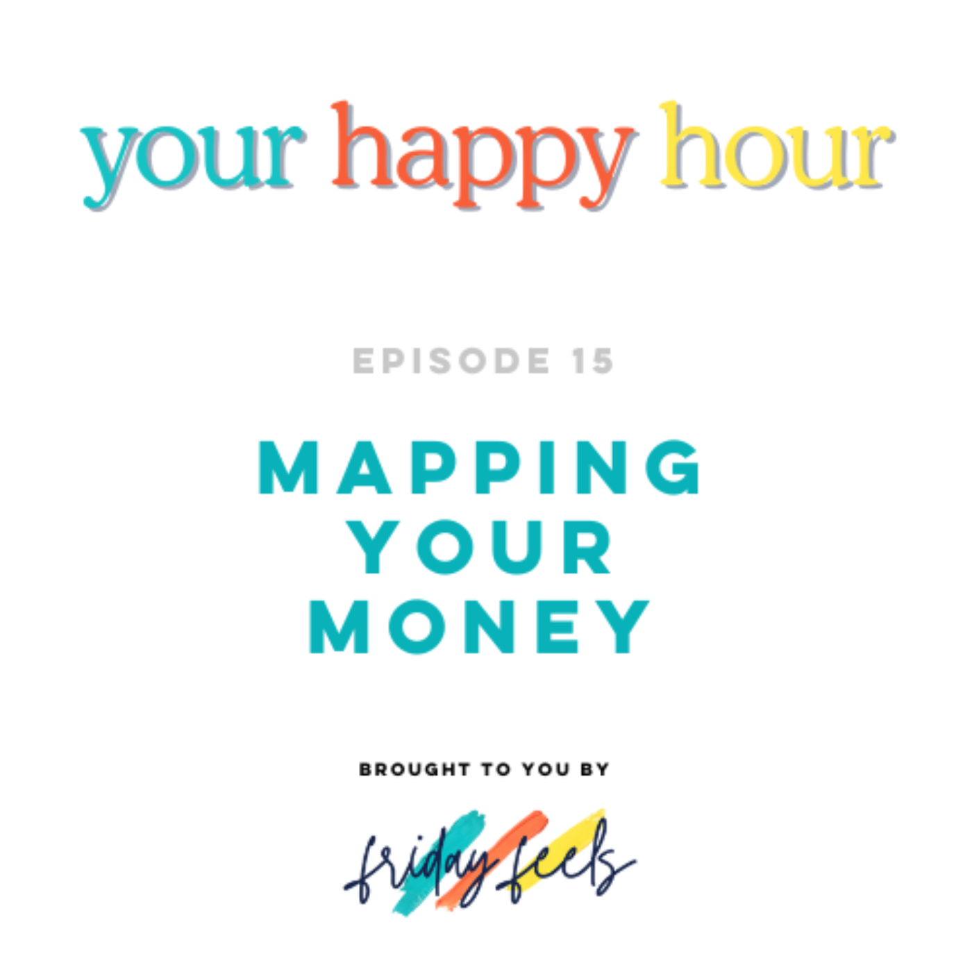 Episode 15: Mapping Your Money