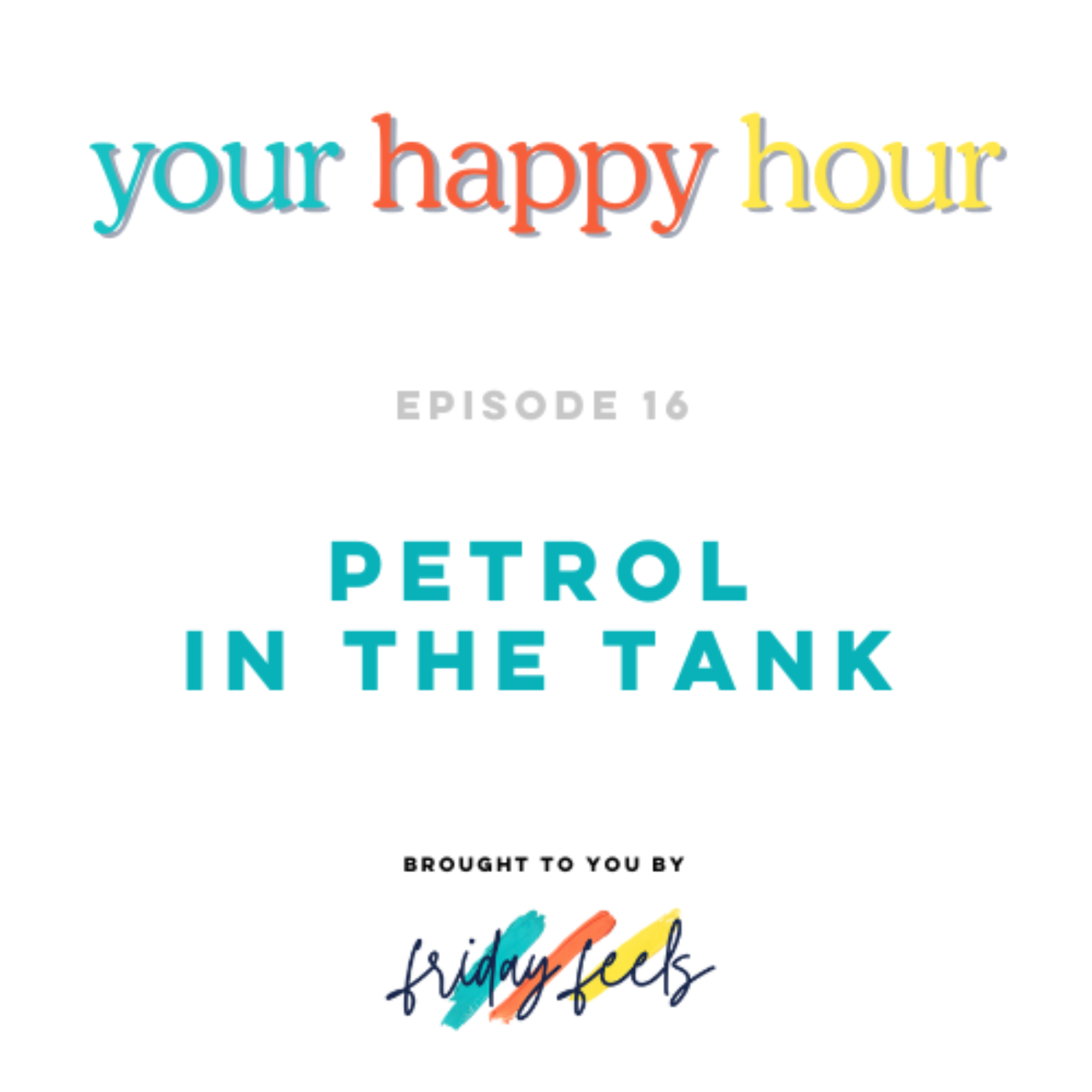 Episode 16: Petrol in the Tank