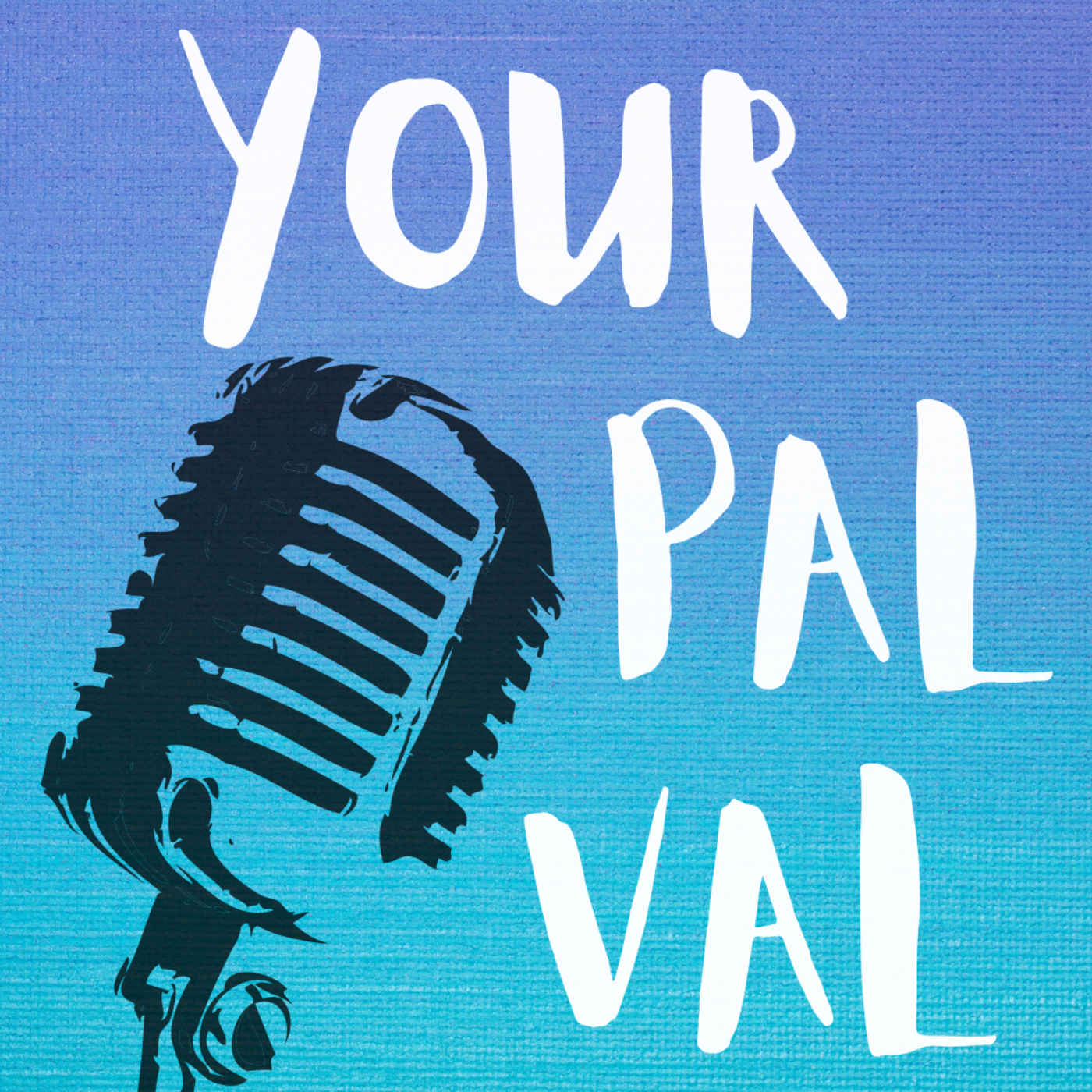 Your Pal Val