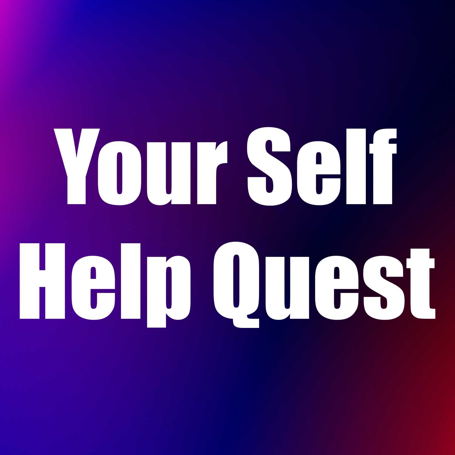 Your Self-Help Quest