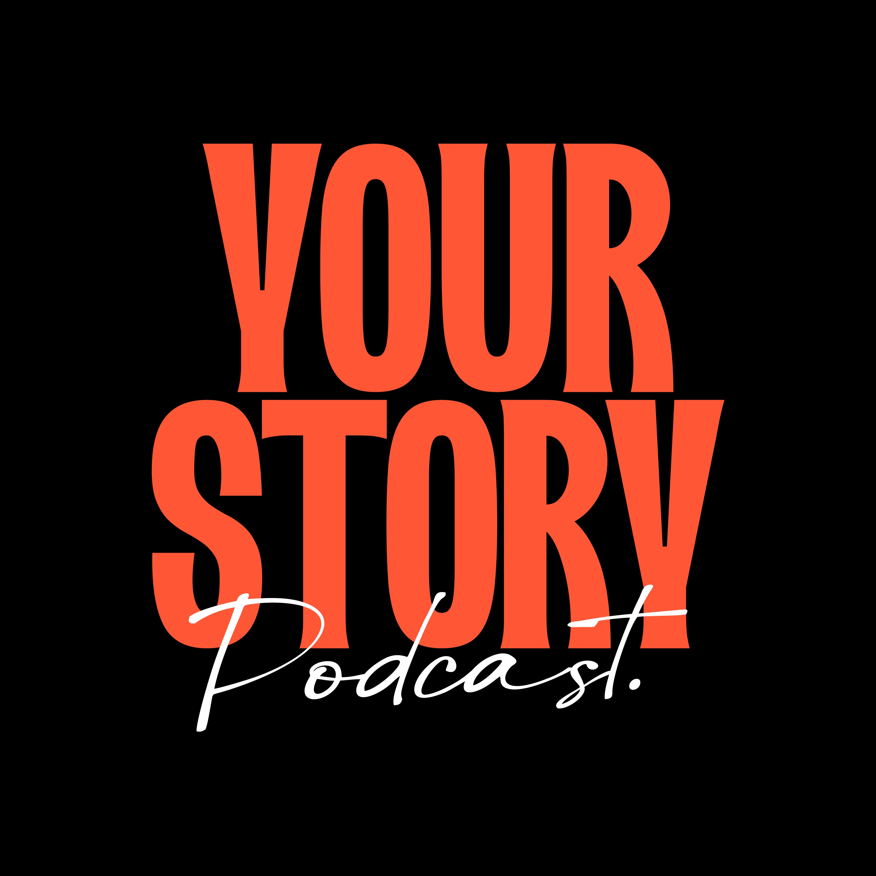 YOUR STORY PODCAST