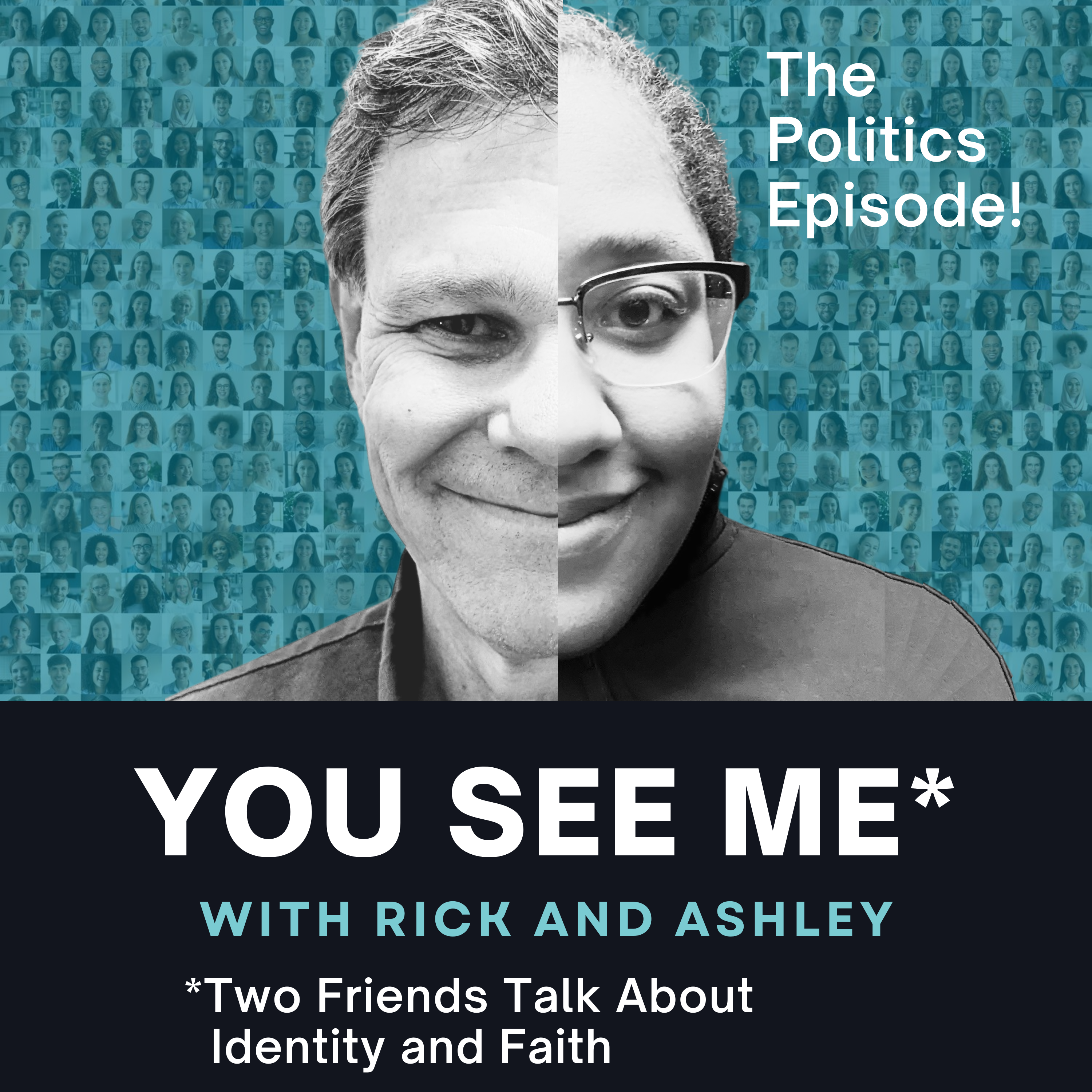 You See Me with Rick and Ashley: Two Friends Talk About Identity and Faith
