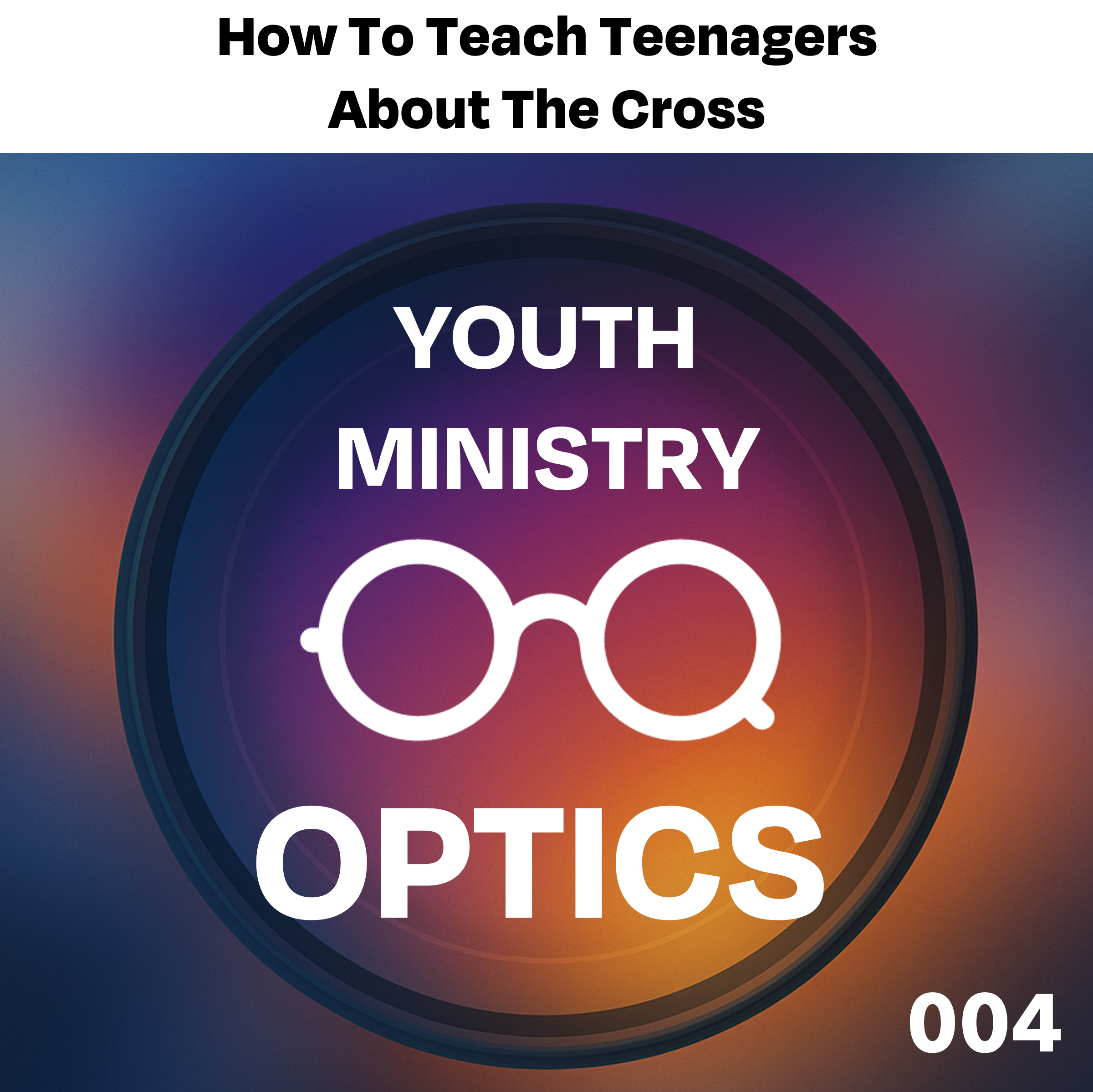 Youth Ministry Optics