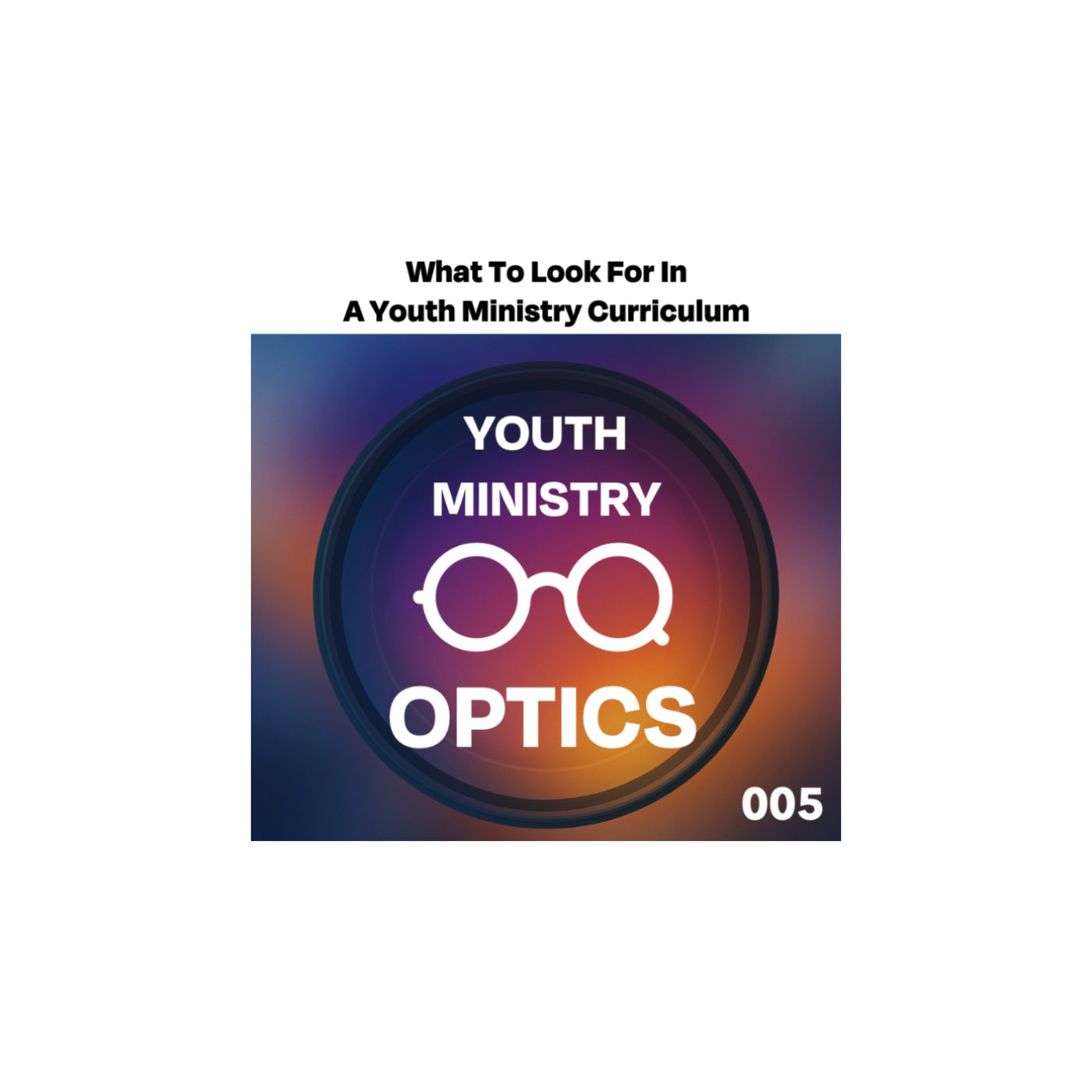 Youth Ministry Optics