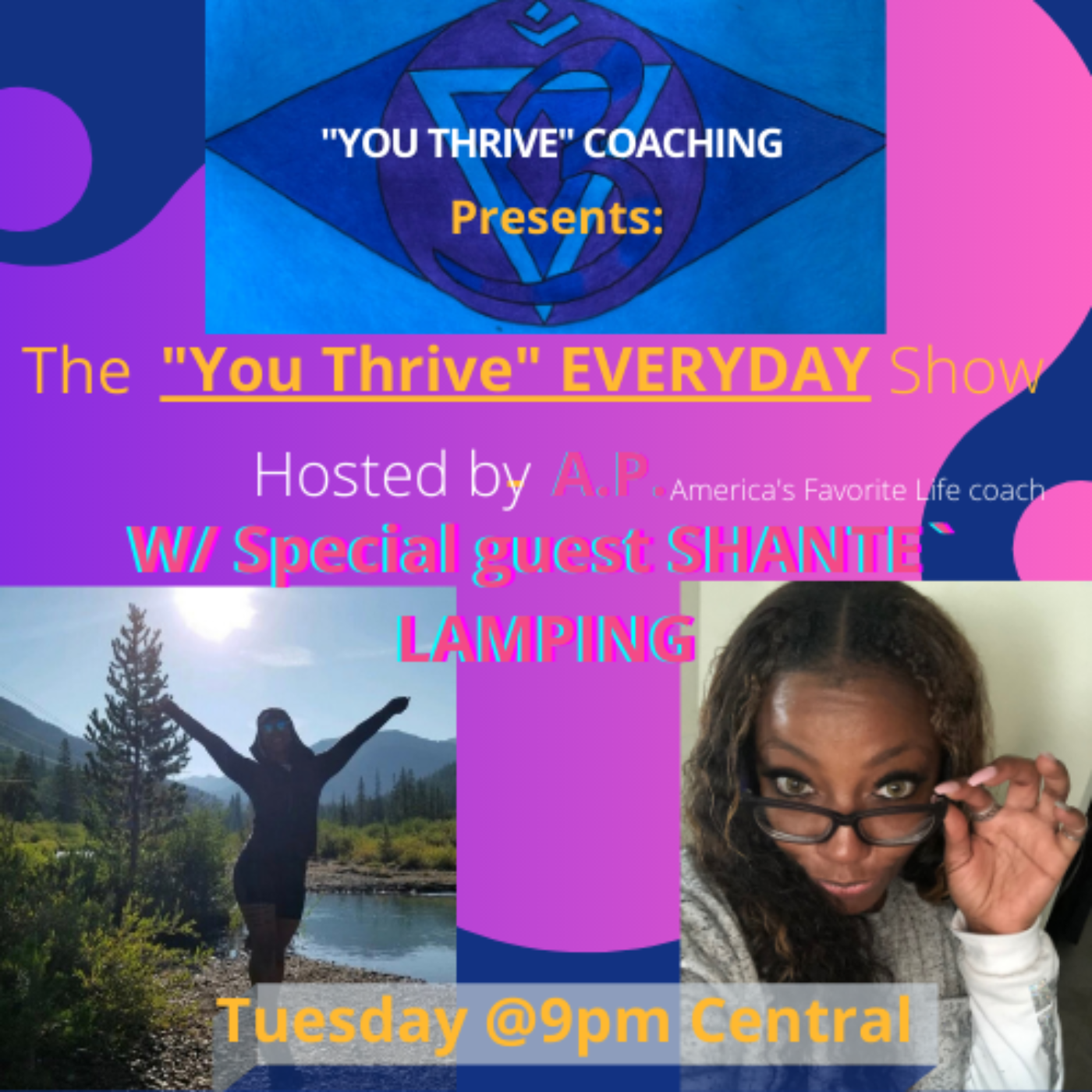 The "You Thrive" EVERYDAY Show W/Shante` episode artwork