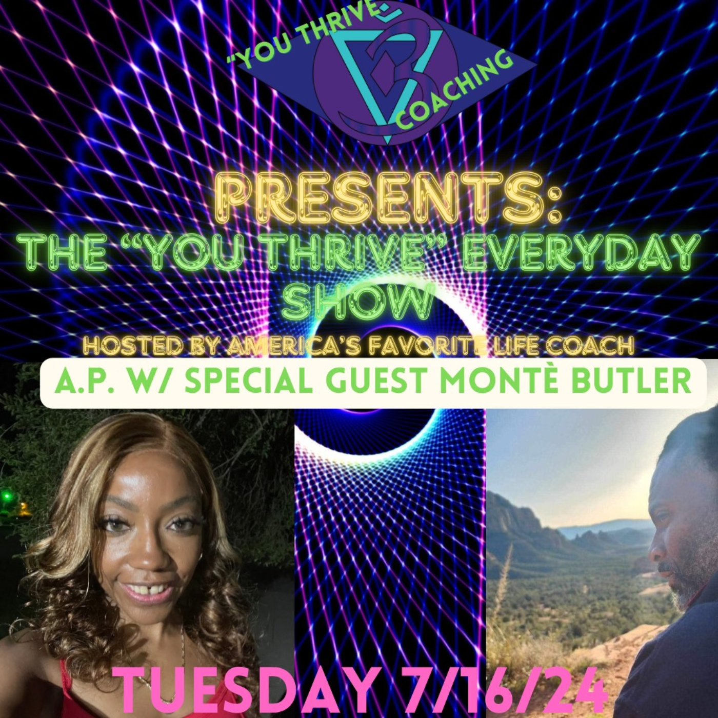 The "You Thrive" EVERYDAY show W/ special guest Monte` Butler episode artwork