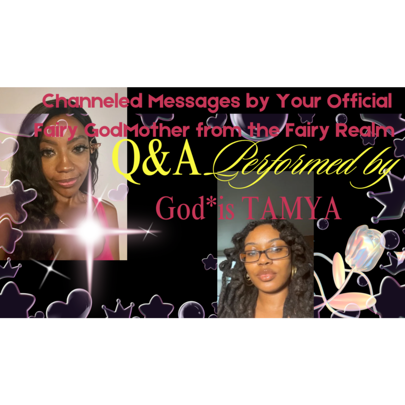 Welcome to your Enchanted FairyLand! Q&A performed by God*is  Tamya episode artwork