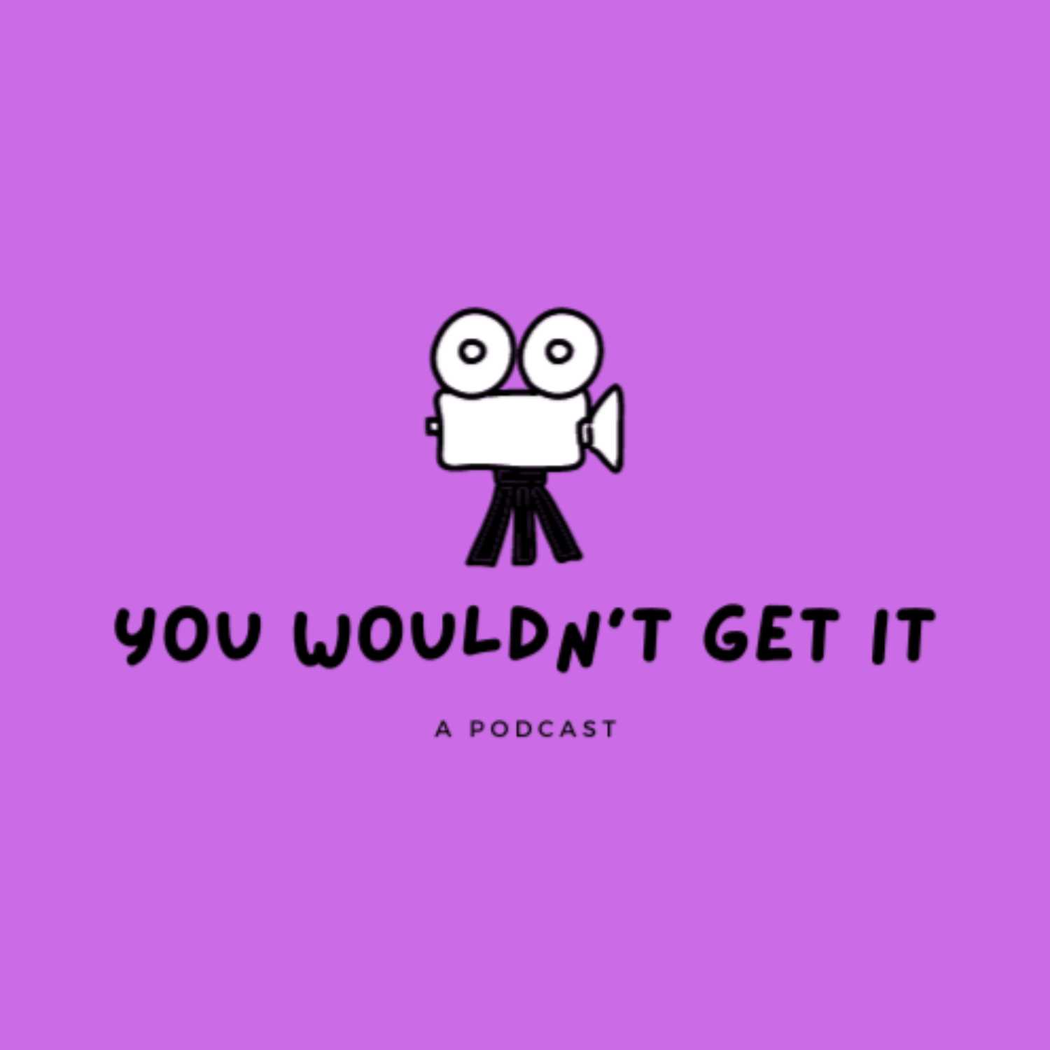 You Wouldn\'t Get It