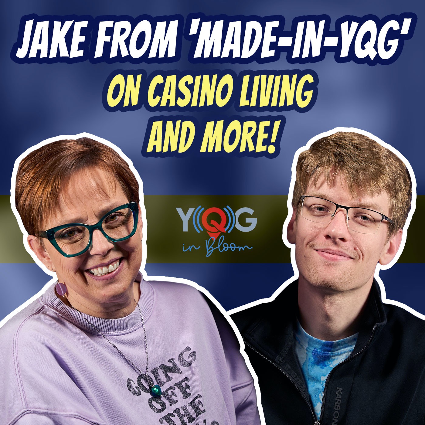 Navigating social media, casino living & more with Jake from Made In YQG -  PT. 1