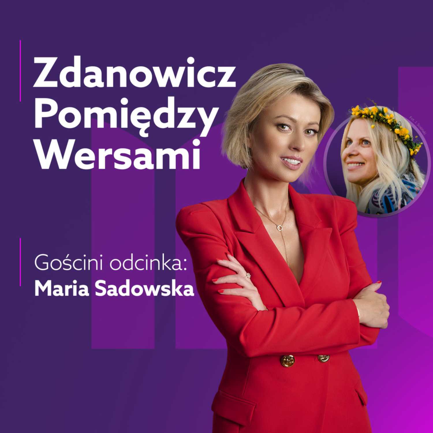 Maria Sadowska - Zdanowicz pomiędzy wersami