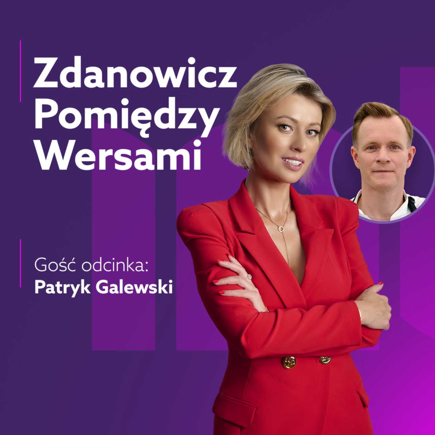 Patryk Galewski - Zdanowicz pomiędzy wersami