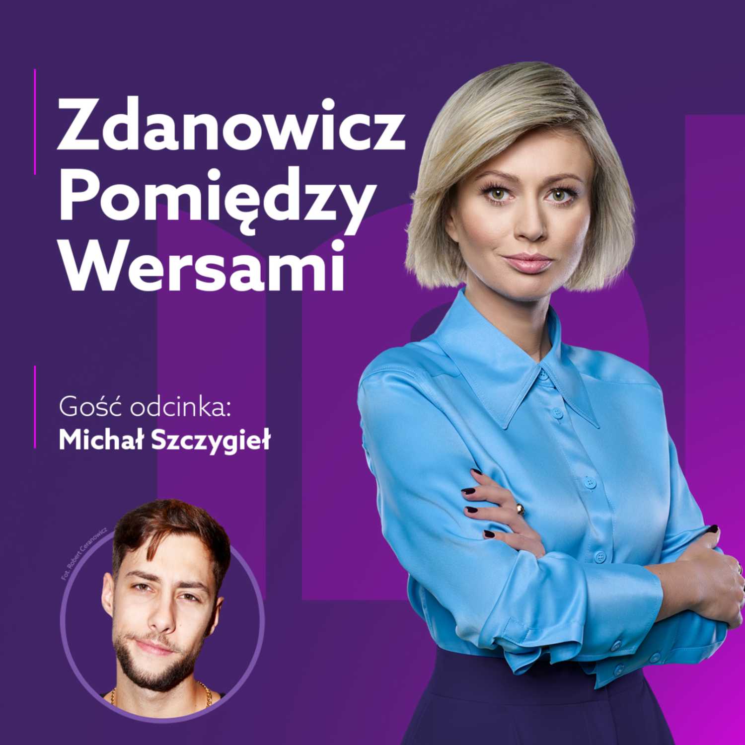 Michał Szczygieł - Zdanowicz pomiędzy wersami