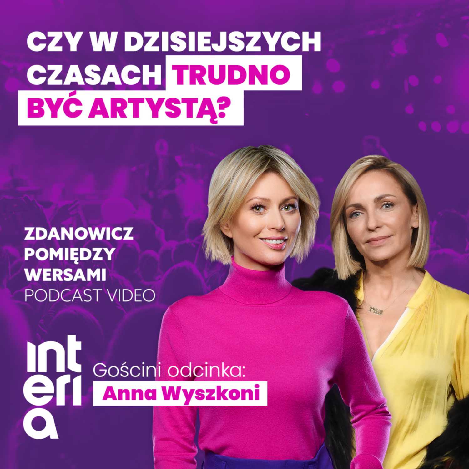 Ania Wyszkoni - Zdanowicz pomiędzy wersami