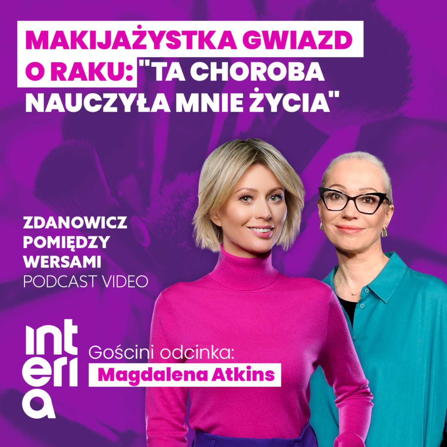 Jak wygląda życie z rakiem piersi? Magdalena Atkins o strasznej chorobie