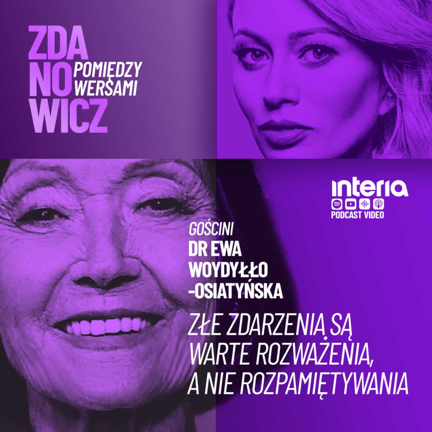 Ewa Woydyłło-Osiatyńska o swojej książce "Dobra pamięć, zła pamięć" | Zdanowicz pomiędzy wersami