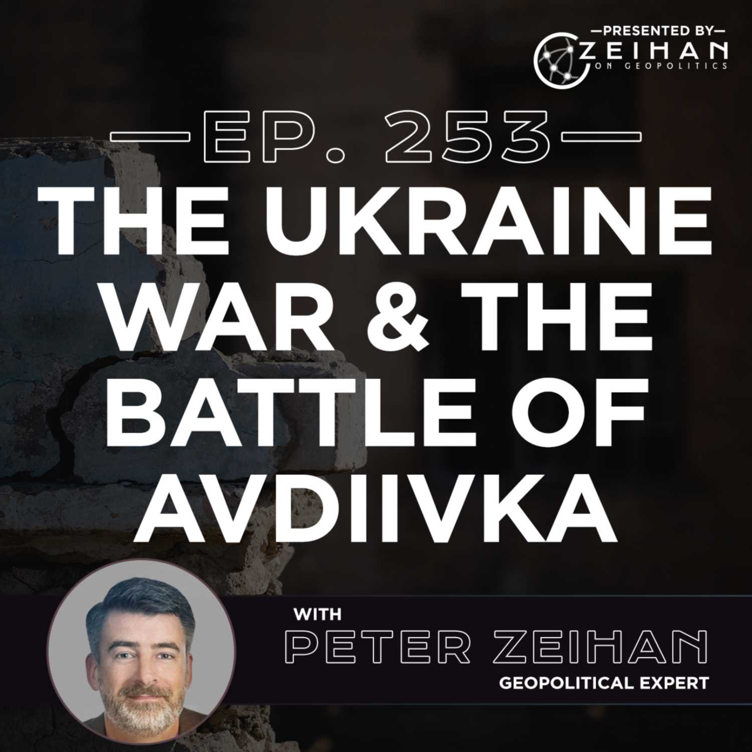 The Ukraine War & the Battle of Avdiivka Peter Zeihan by The Peter